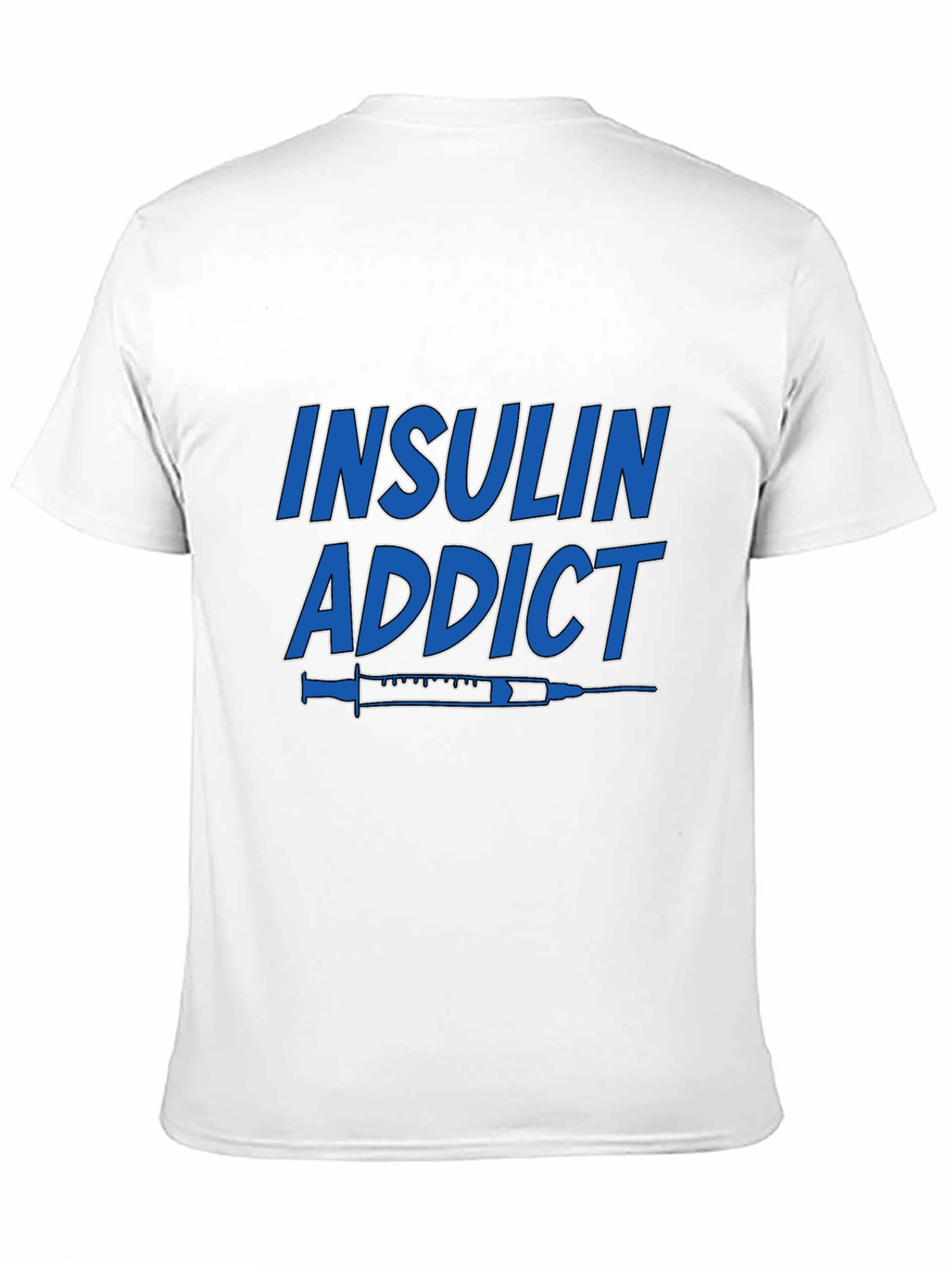 Insulin Addict T-Shirt - Diabetic Awareness Tee