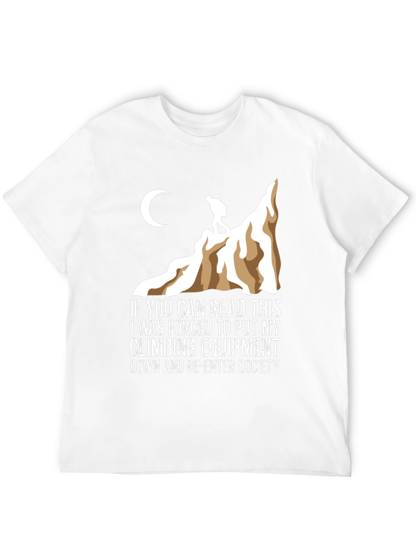 Climbing T-Shirt: Forced to Re-Enter Society