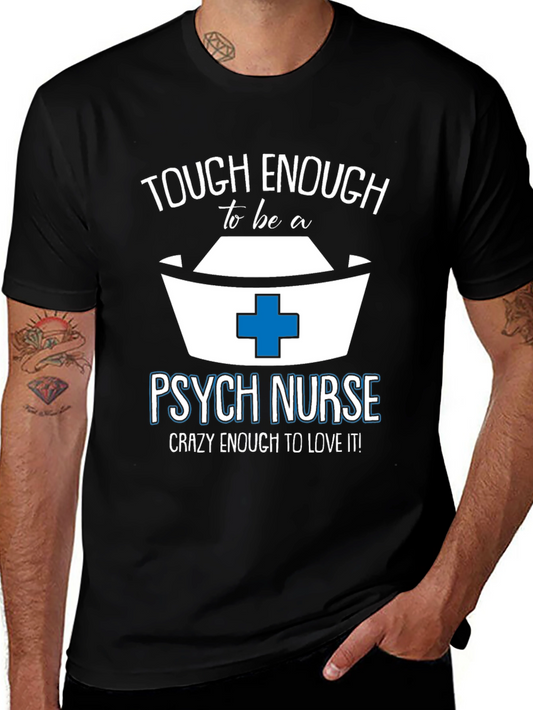 Tough Enough Psych Nurse Tee
