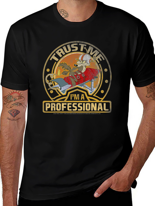 Trust Me Im A Professional Wile E Coyote T-Shirt