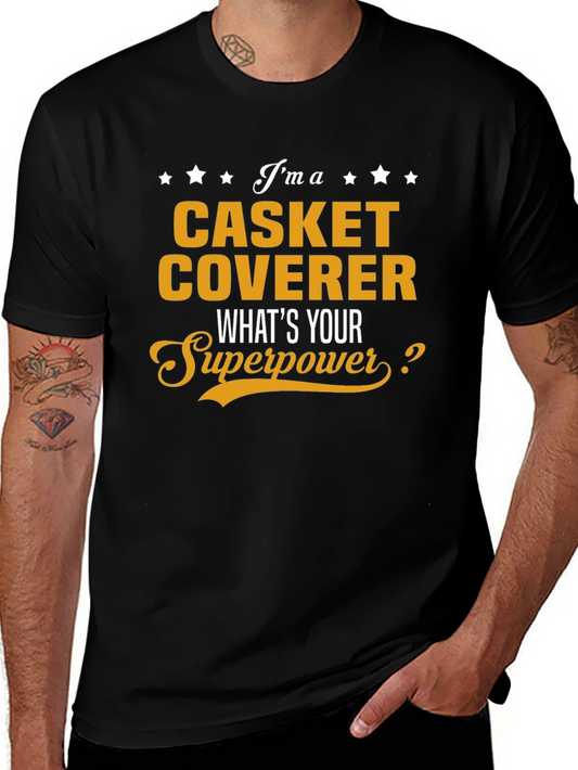 Casket Coverer Superpower T-Shirt