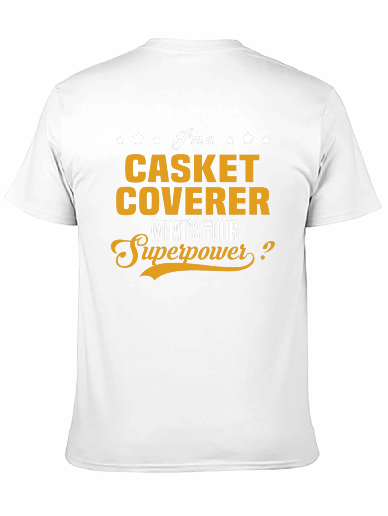Casket Coverer Superpower T-Shirt