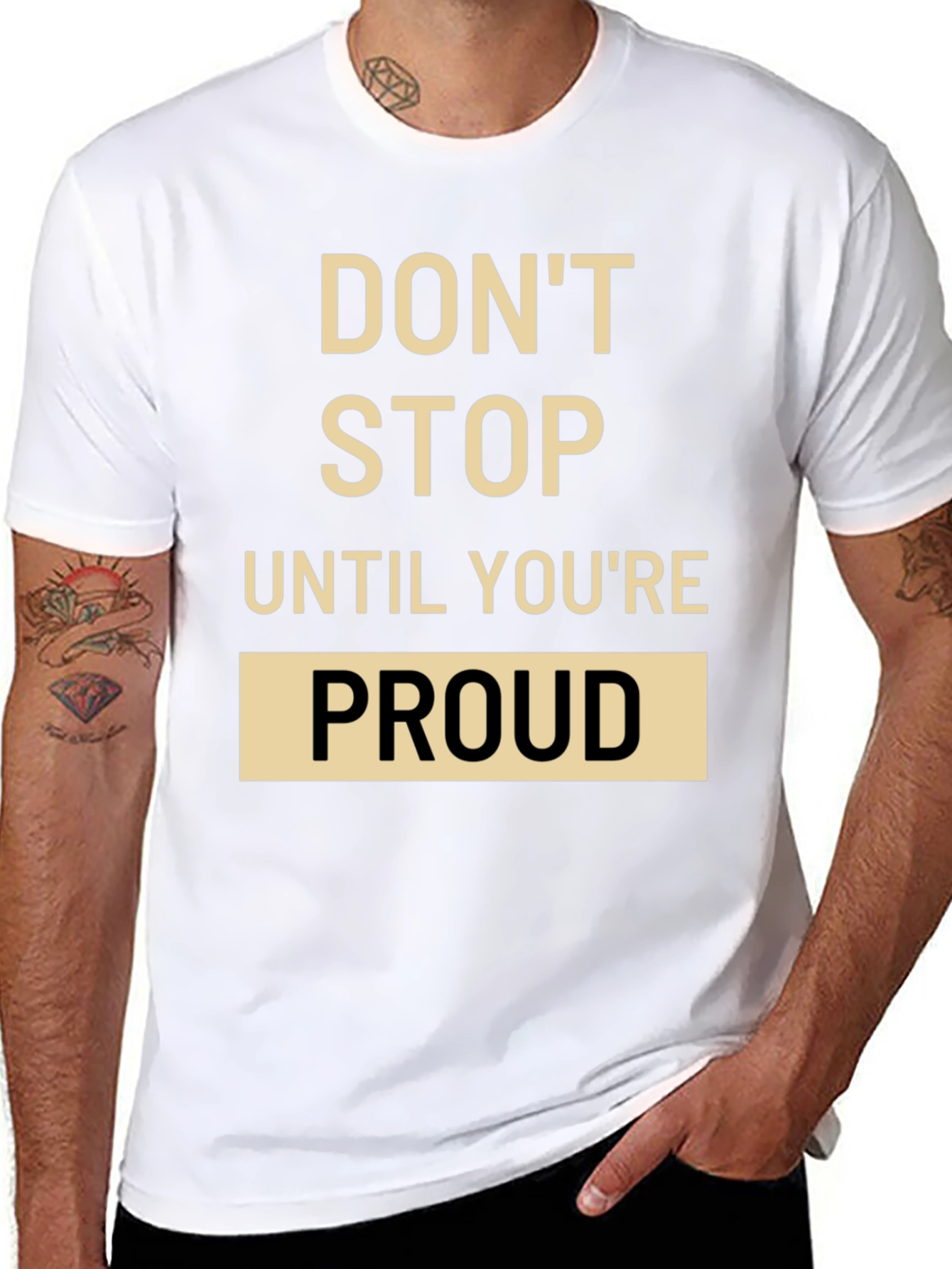 Motivational T-Shirt: Dont Stop Until Youre Proud