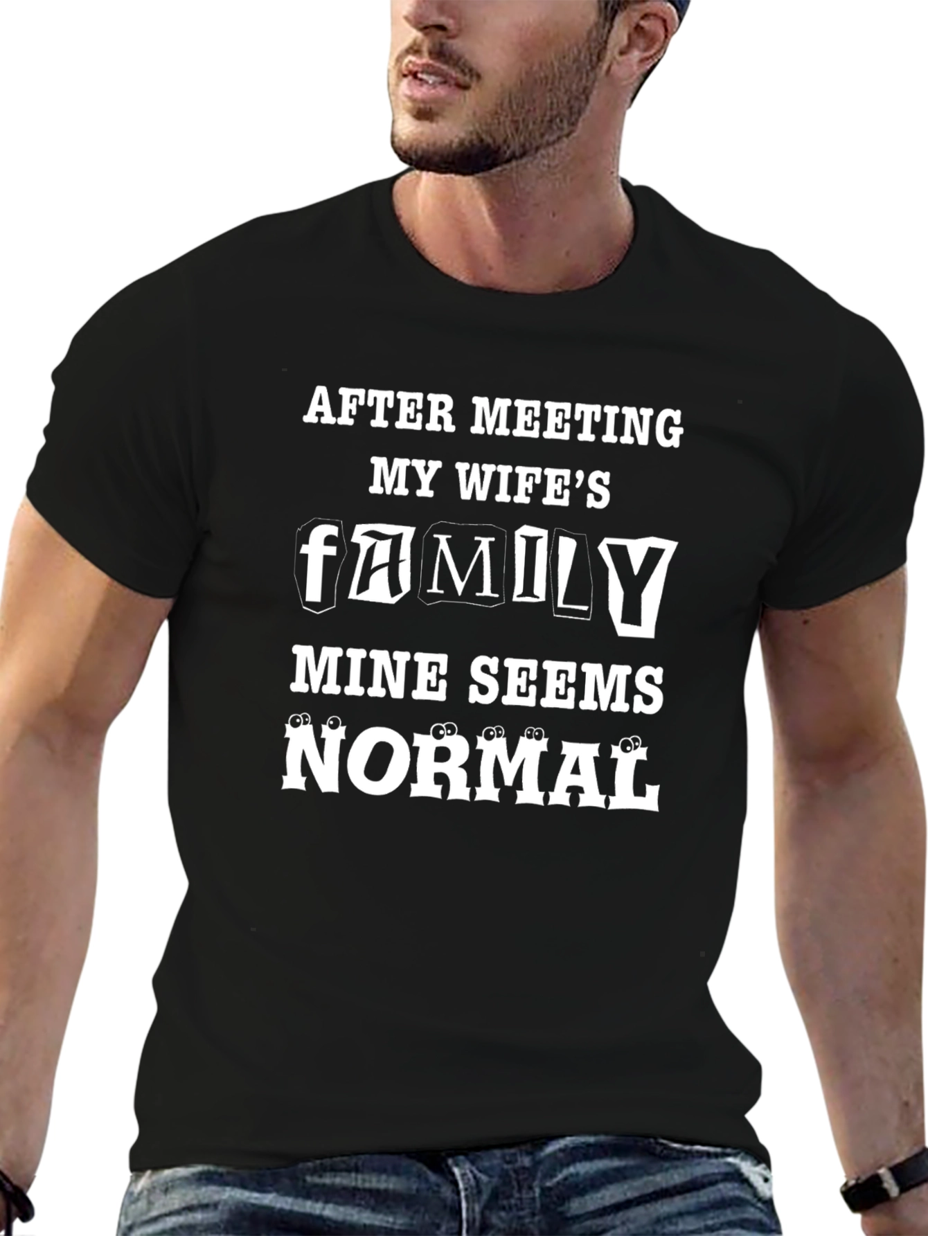 Funny Family T-Shirt - After Meeting My Wifes Family