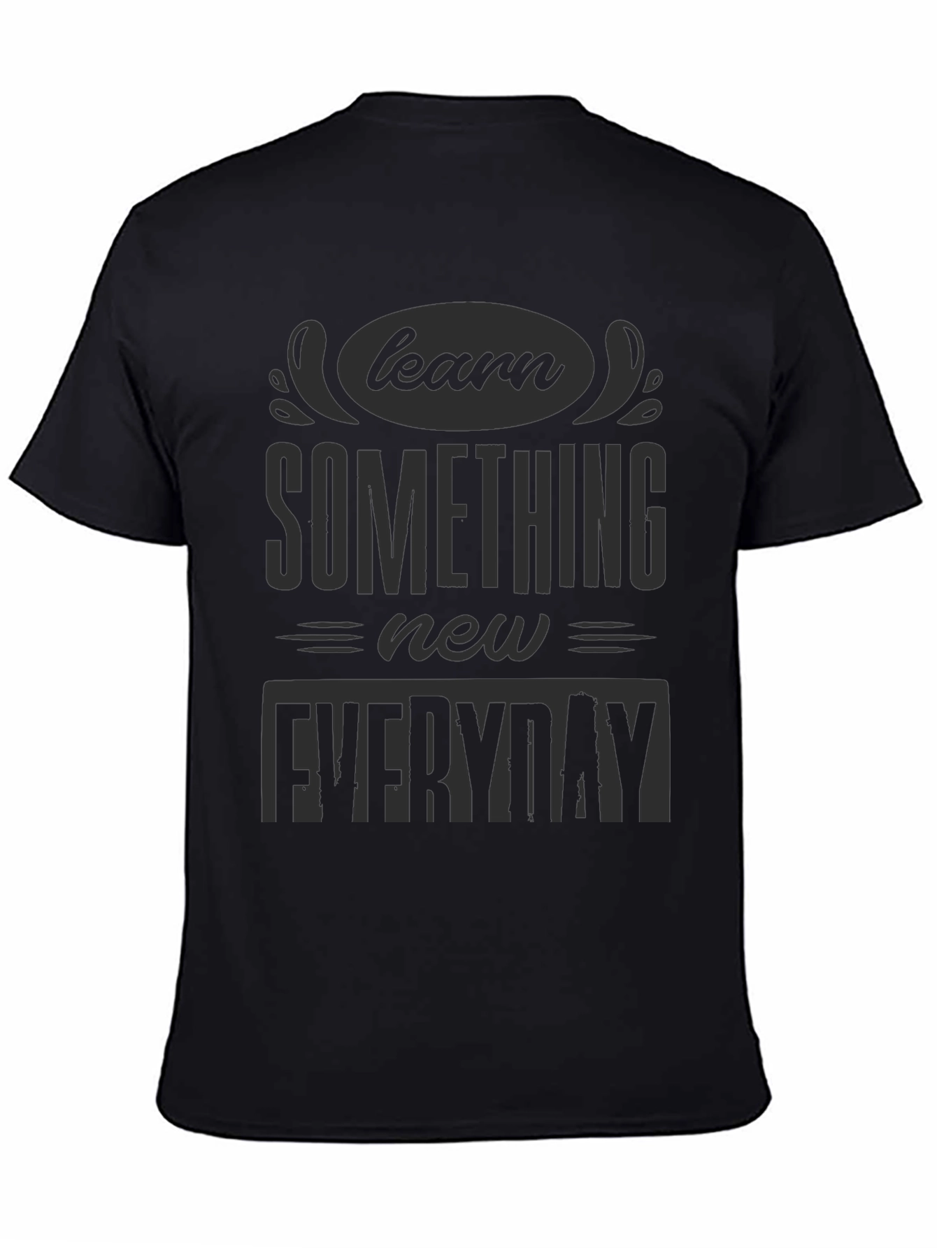 Learn Something New Everyday Black T-Shirt