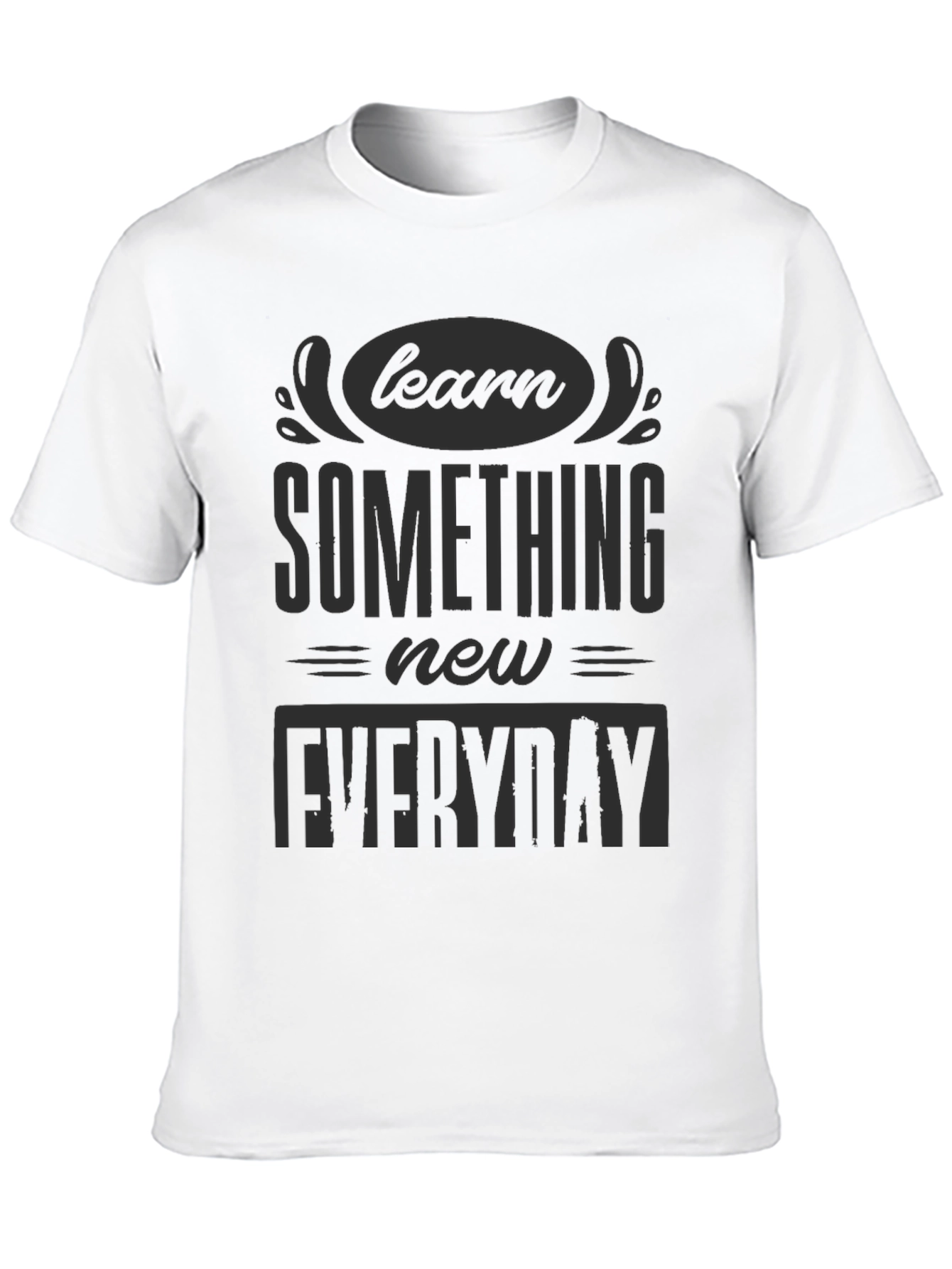 Learn Something New Everyday Black T-Shirt