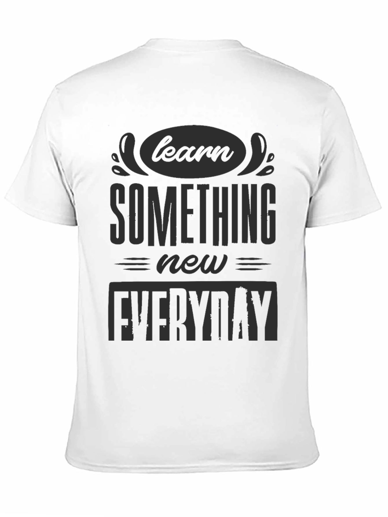 Learn Something New Everyday Black T-Shirt