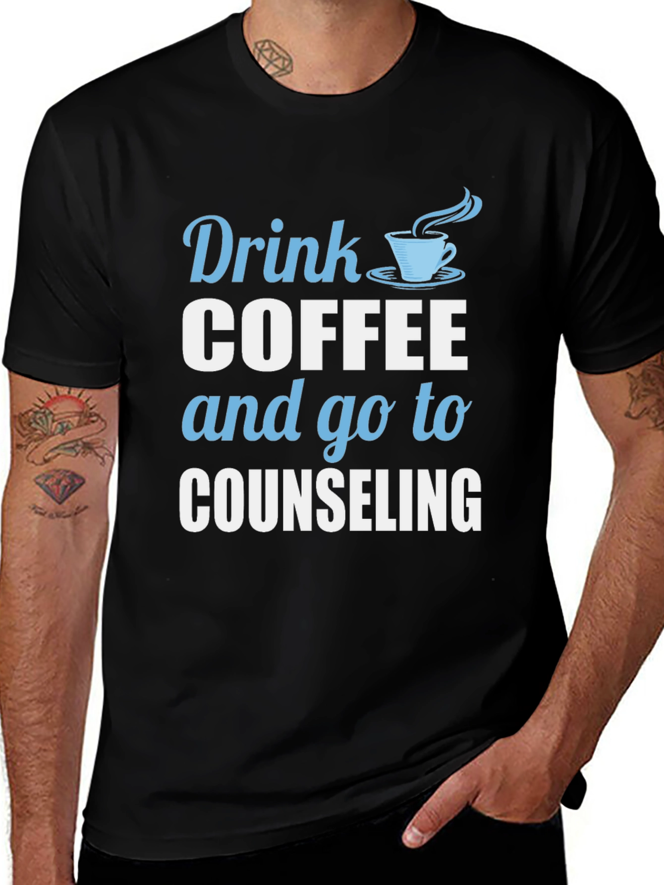 Drink Coffee and Go To Counseling T-Shirt