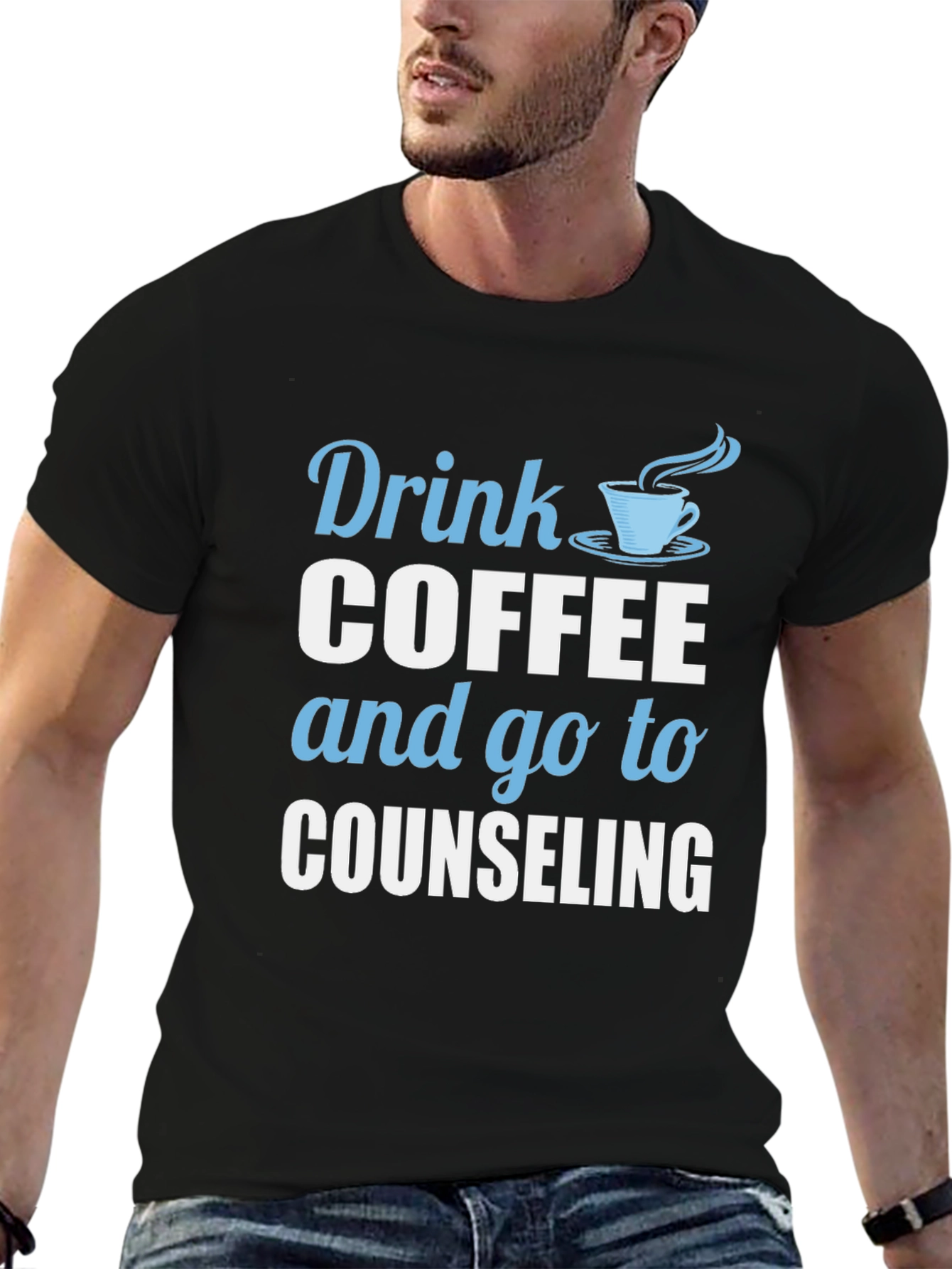 Drink Coffee and Go To Counseling T-Shirt