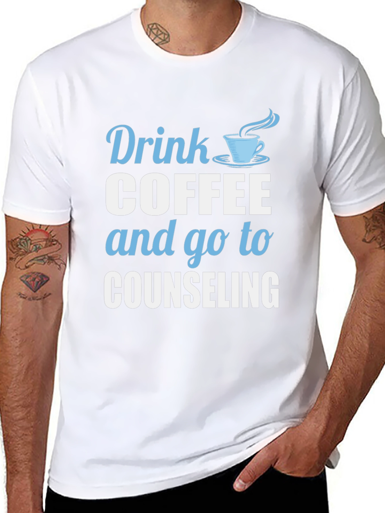 Drink Coffee and Go To Counseling T-Shirt