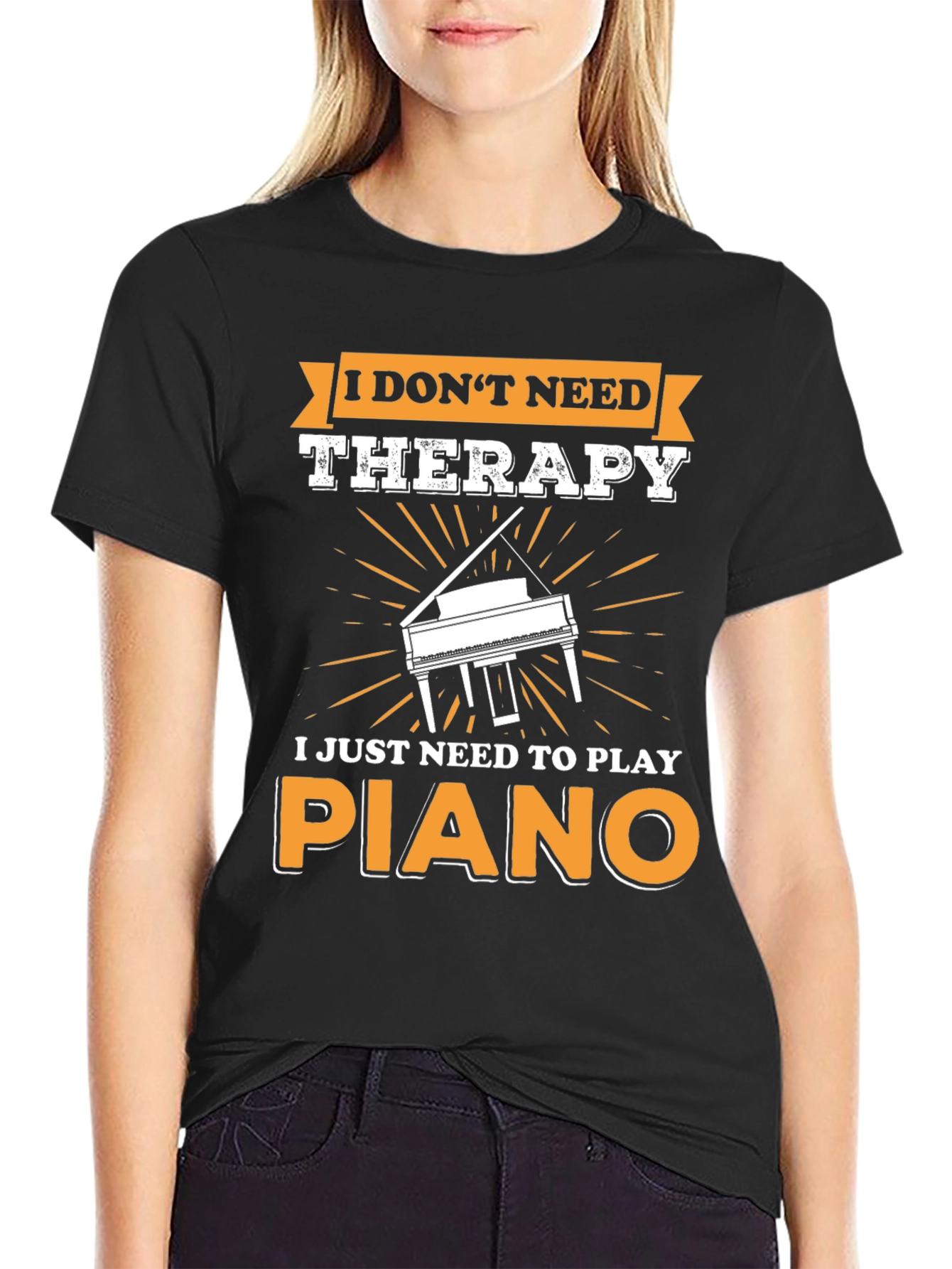 I Dont Need Therapy Piano T-Shirt