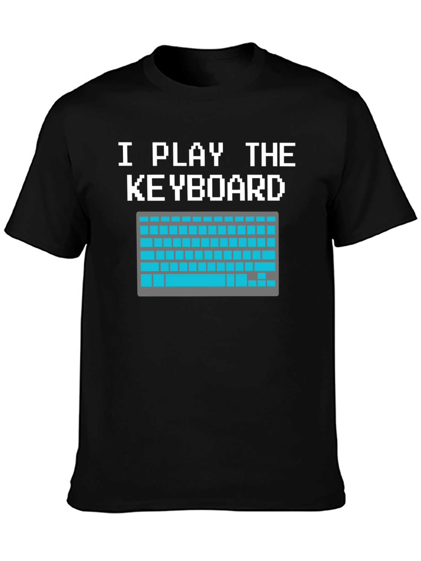 I Play The Keyboard Funny T-Shirt