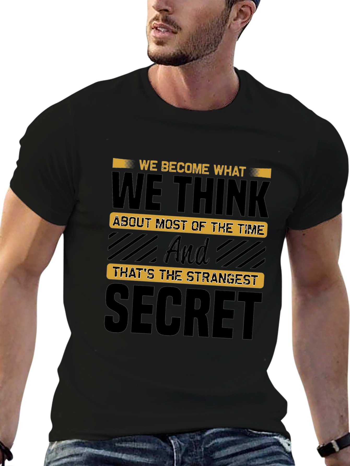 We Become What We Think T-Shirt