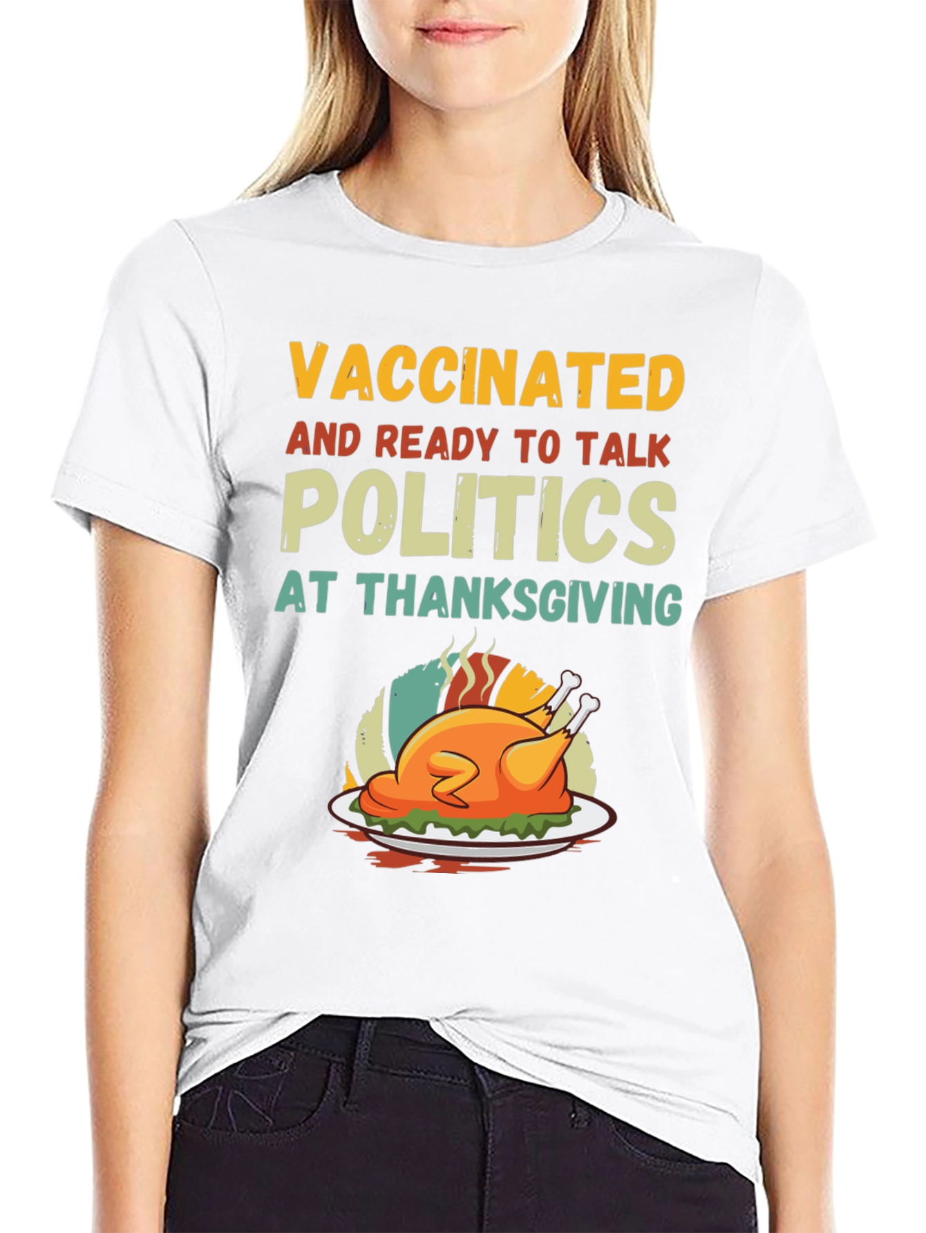 Vaccinated Ready to Talk Politics Thanksgiving T-Shirt