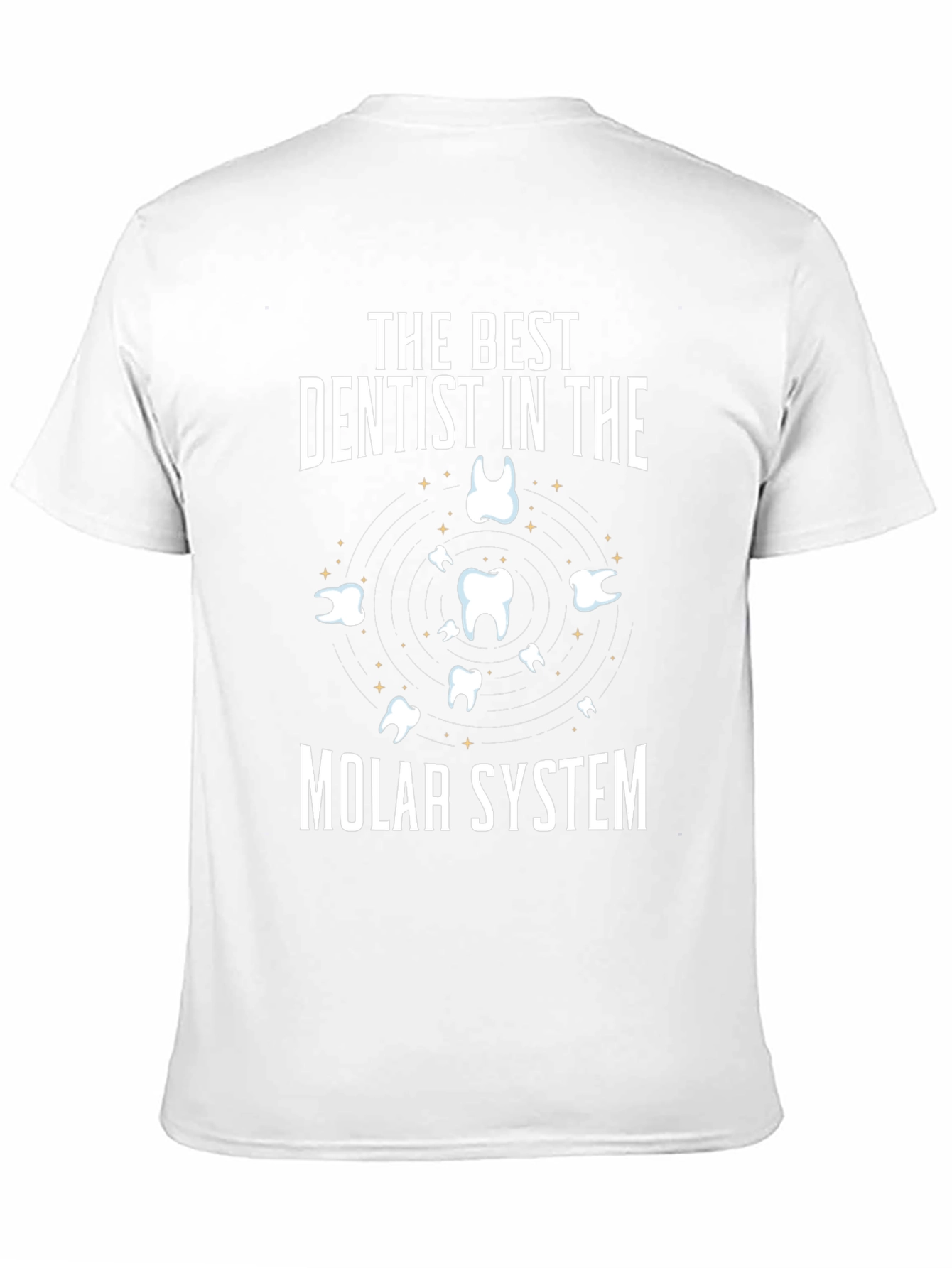 Dentist T-Shirt: Best in the Molar System Funny Tee