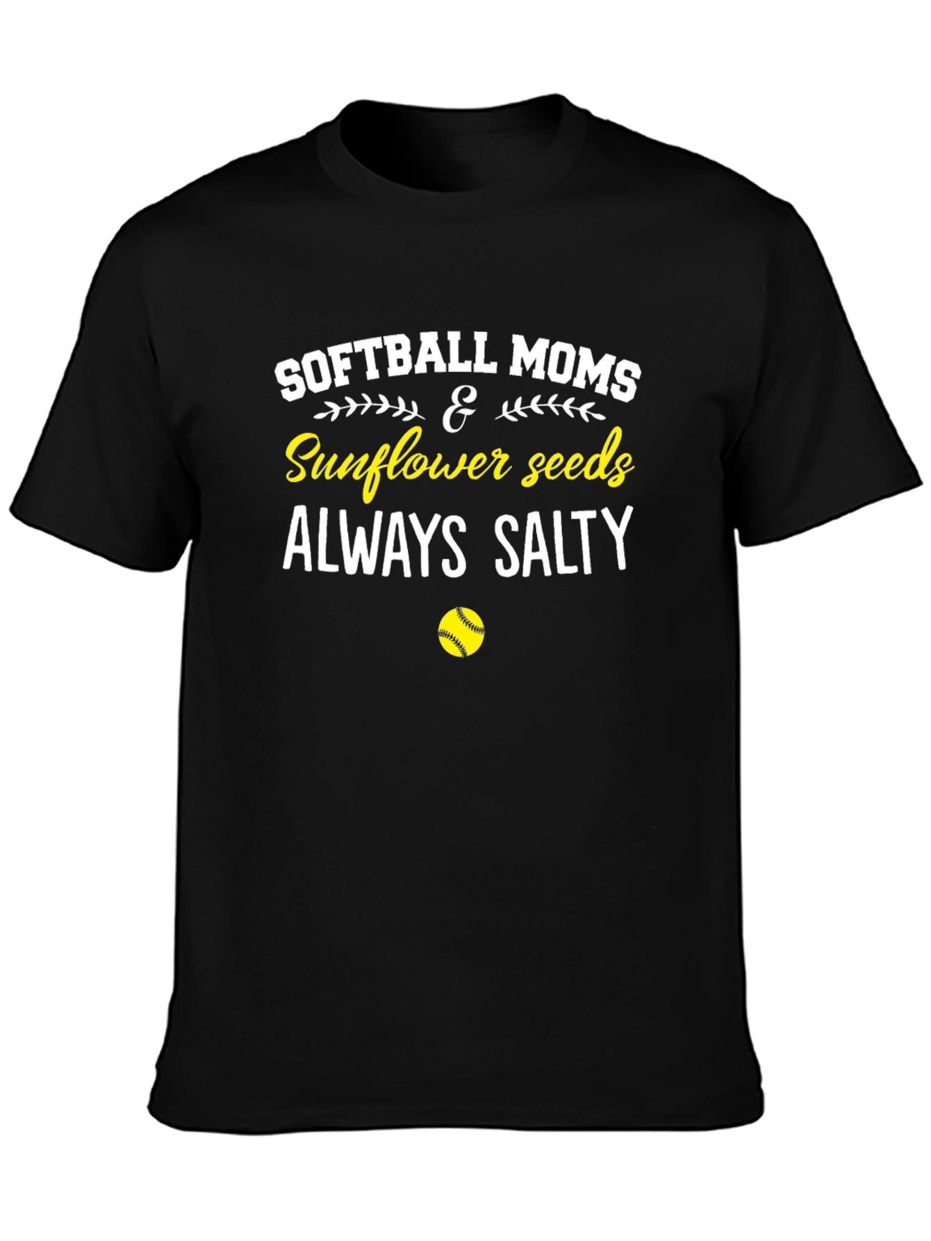 Softball Moms & Sunflower Seeds Always Salty T-Shirt