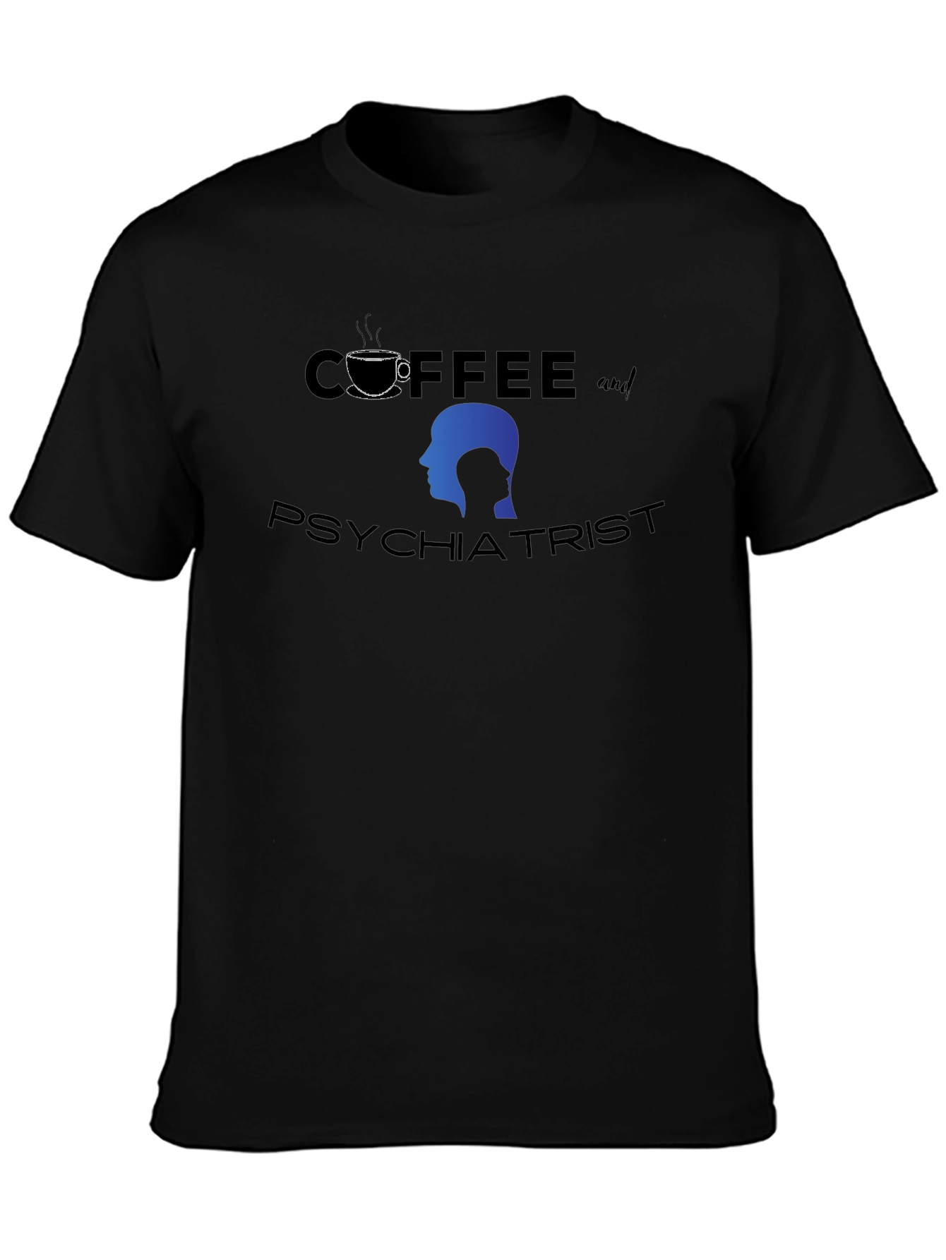 Coffee and Psychiatrist T-Shirt Novelty Tee