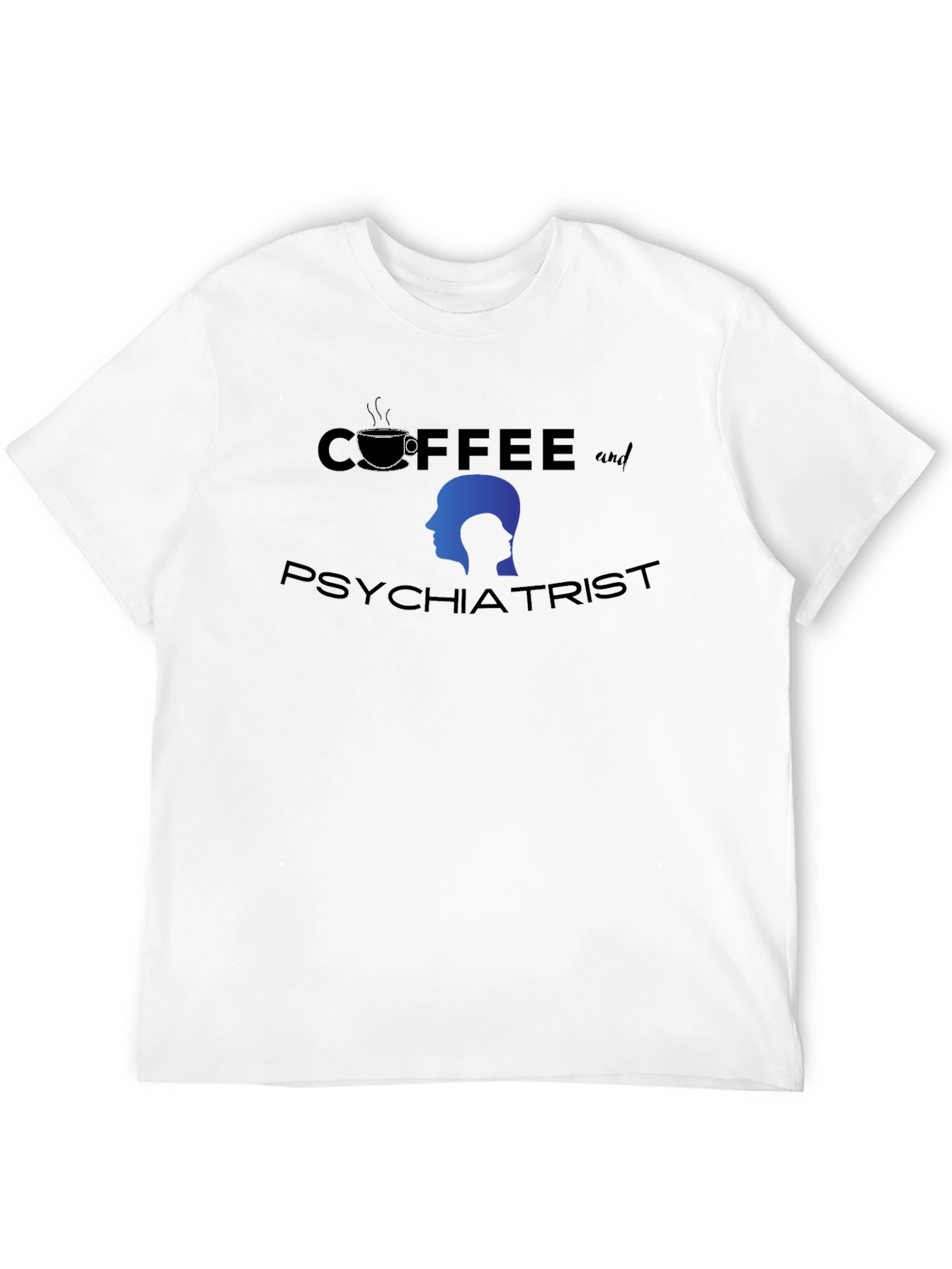 Coffee and Psychiatrist T-Shirt Novelty Tee