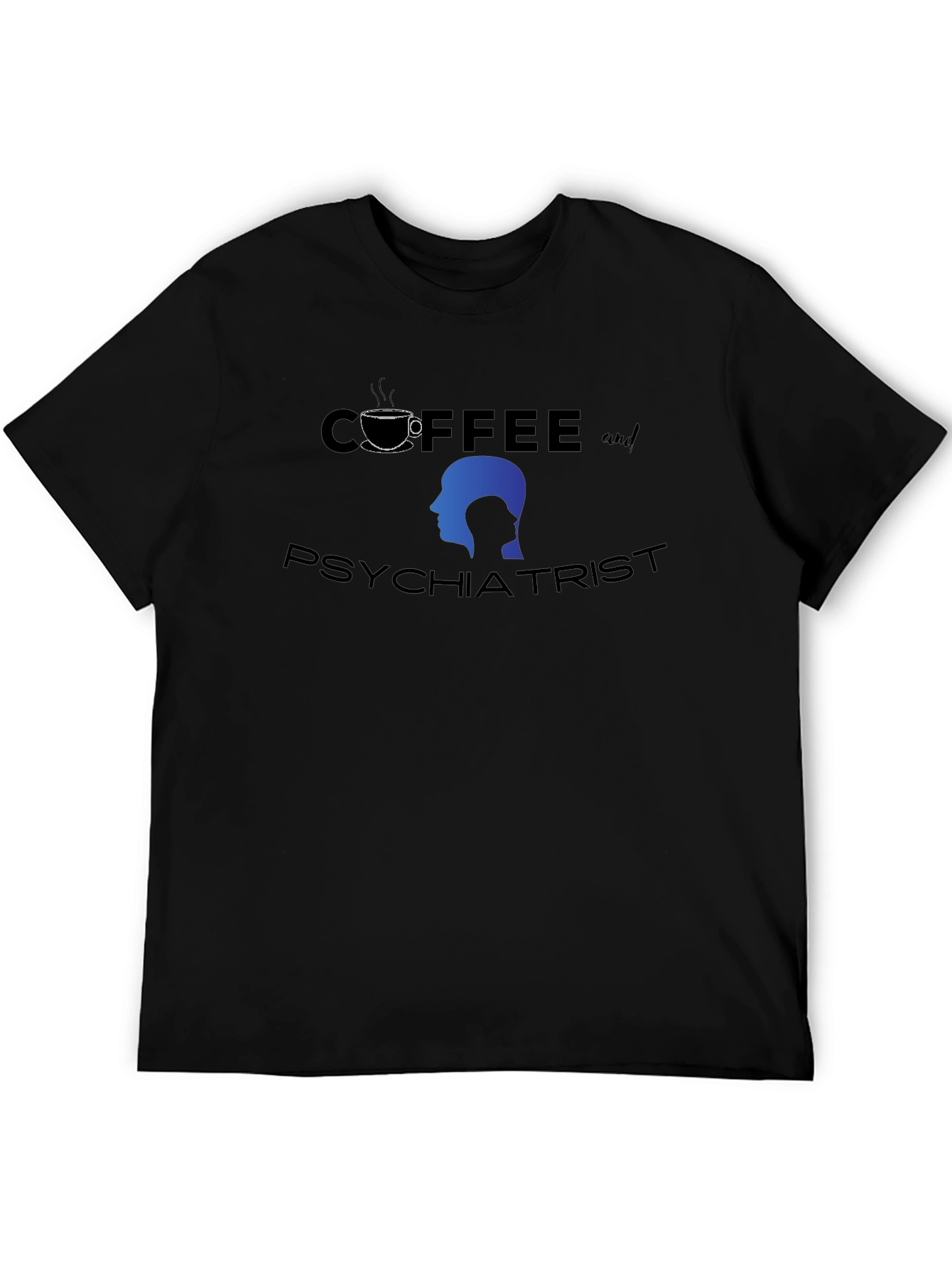 Coffee and Psychiatrist T-Shirt Novelty Tee