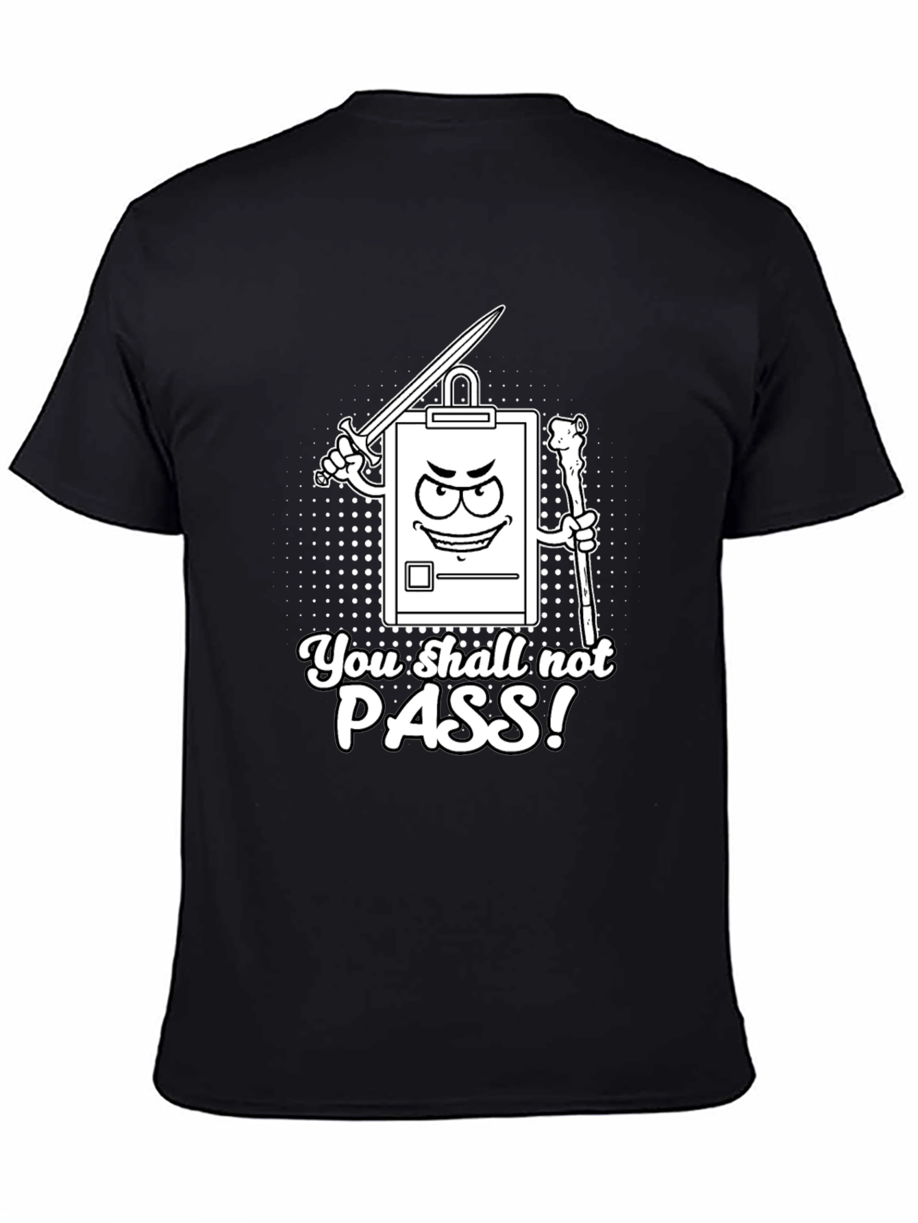You Shall Not Pass! Clipboard T-Shirt