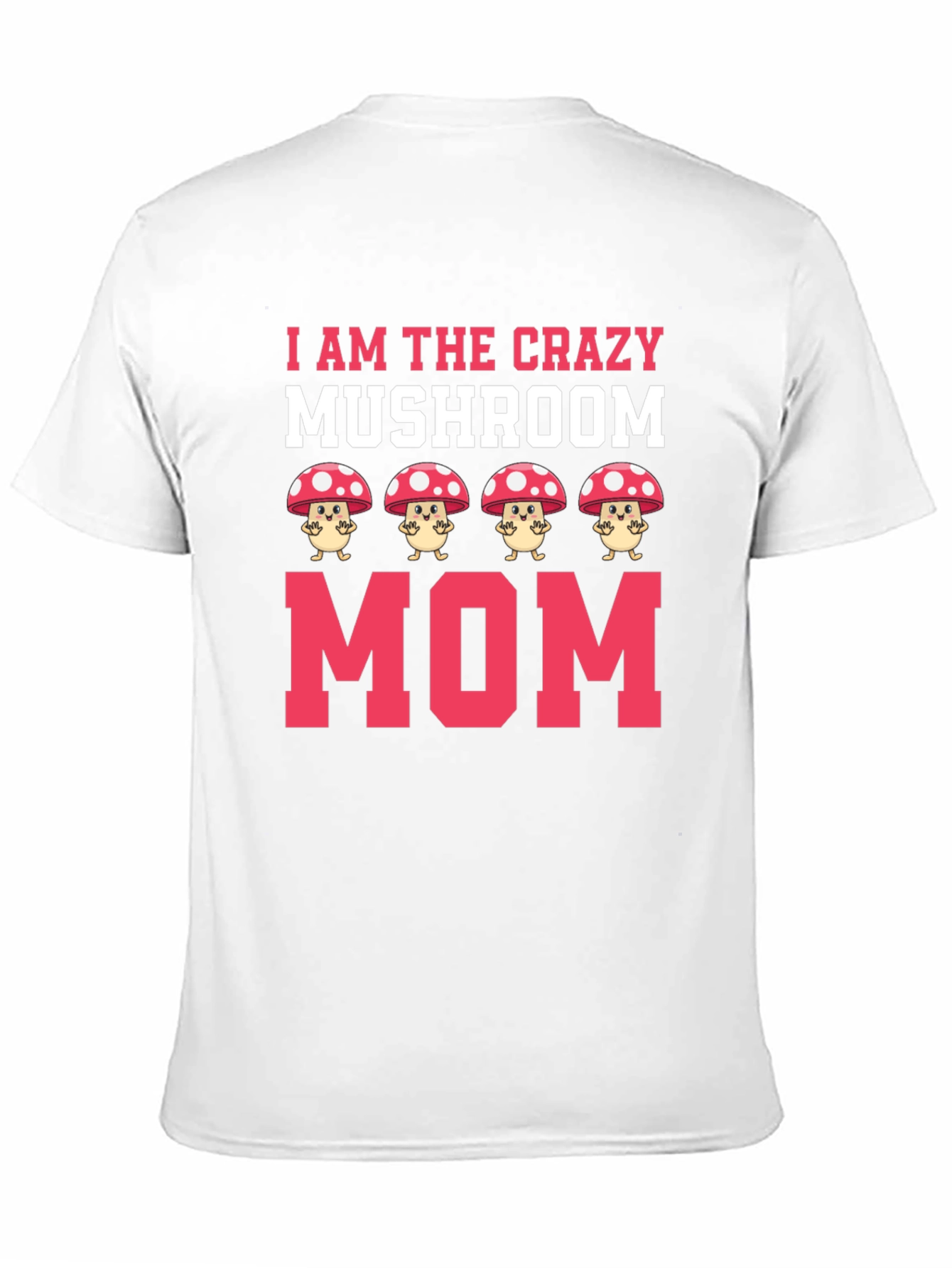 Crazy Mushroom Mom Graphic Tee