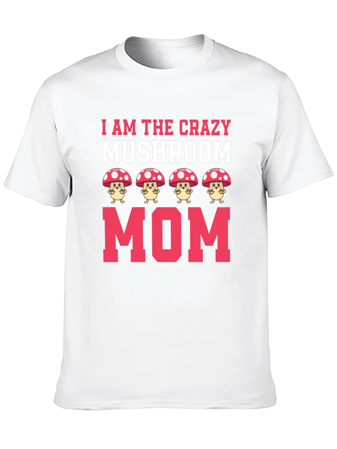 Crazy Mushroom Mom Graphic Tee