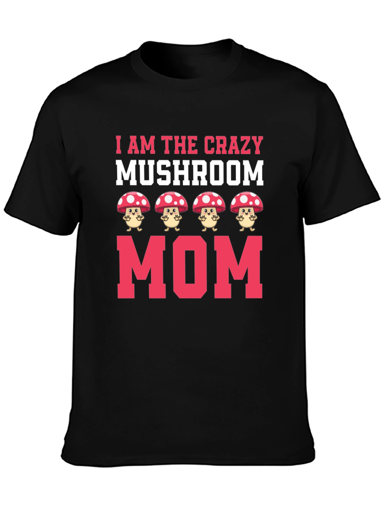 Crazy Mushroom Mom Graphic Tee