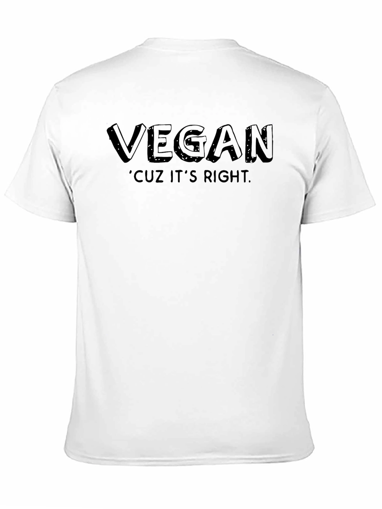 Vegan Cuz Its Right T-Shirt - Ethical & Stylish