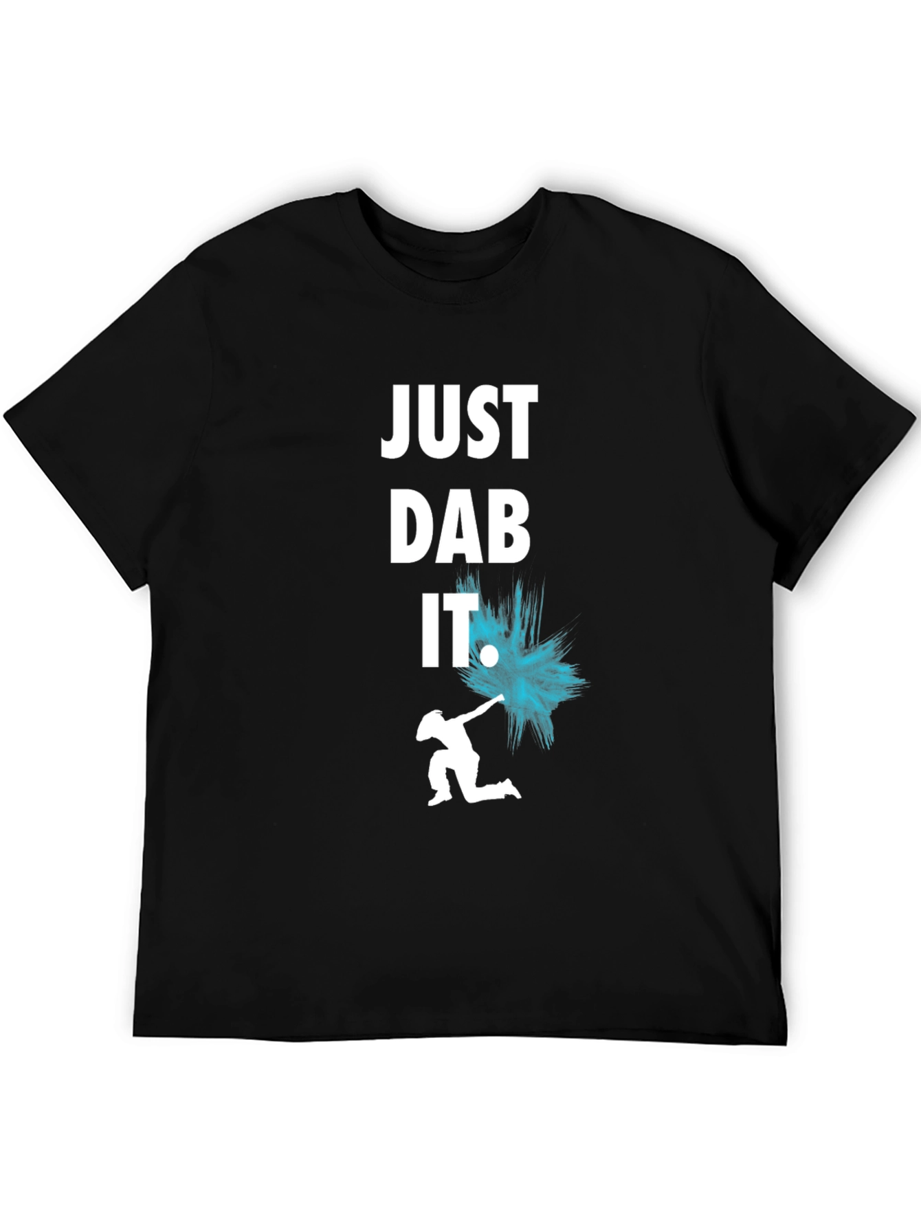 Just Dab It T-Shirt - Trendy Graphic Tee