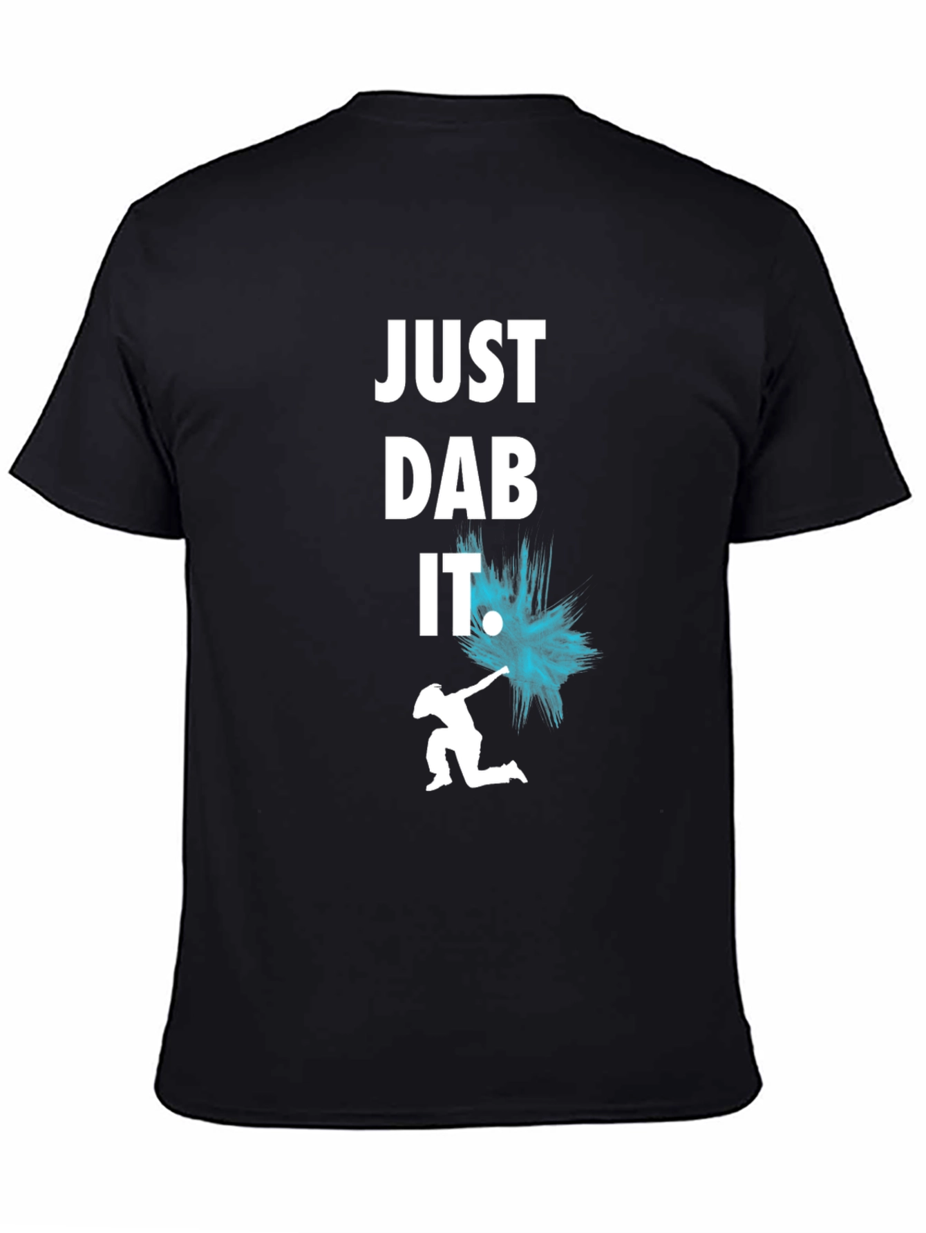 Just Dab It T-Shirt - Trendy Graphic Tee