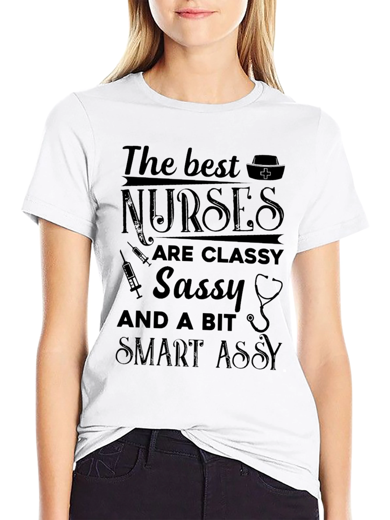 Nurse T-Shirt: Classy Sassy & Smart Assy Tee