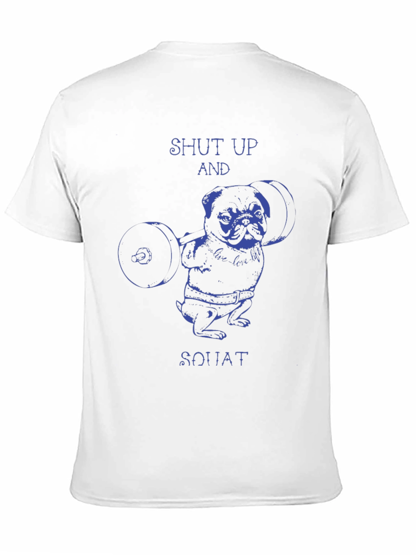 Shut Up And Squat Pug T-Shirt