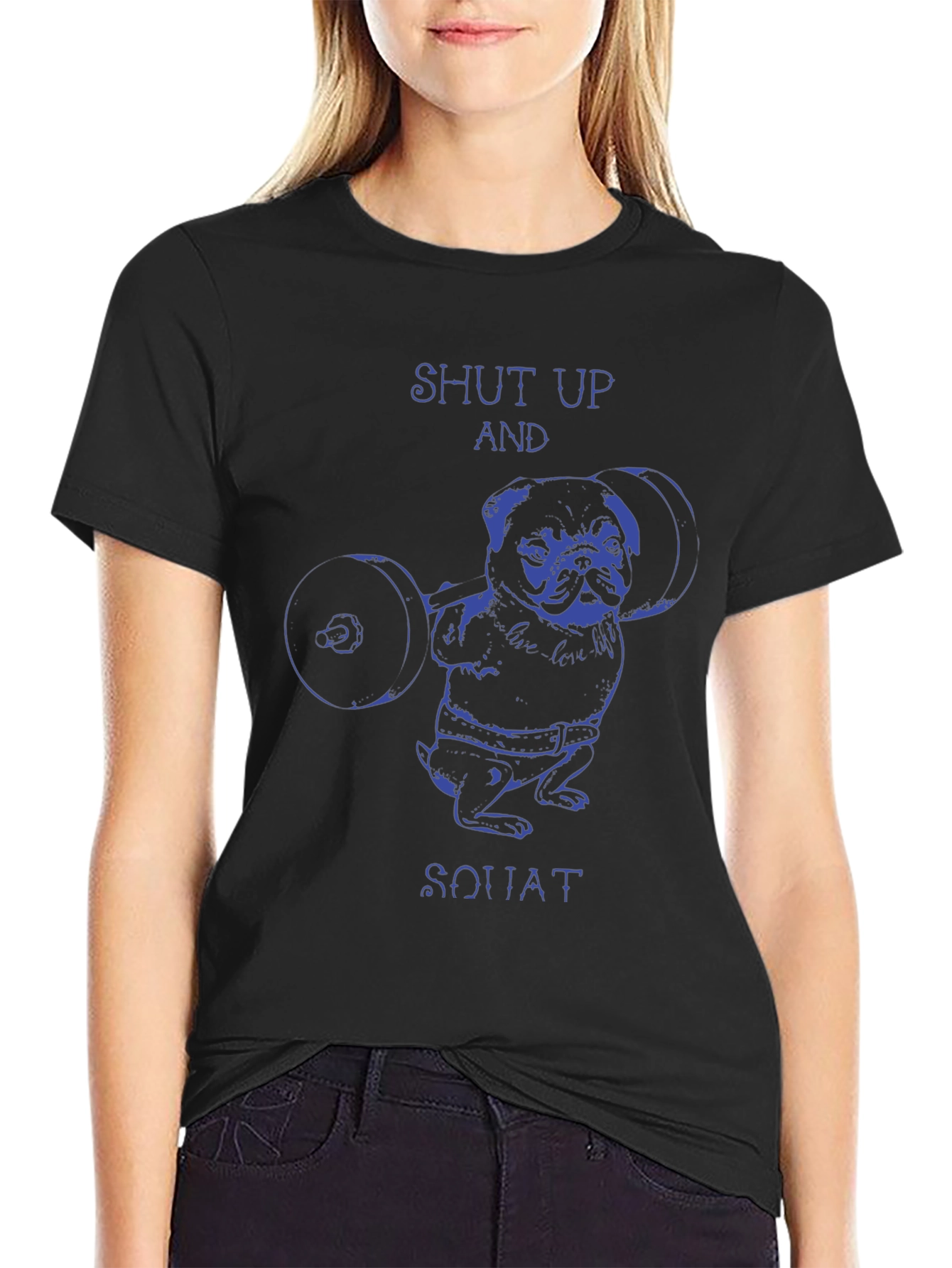 Shut Up And Squat Pug T-Shirt