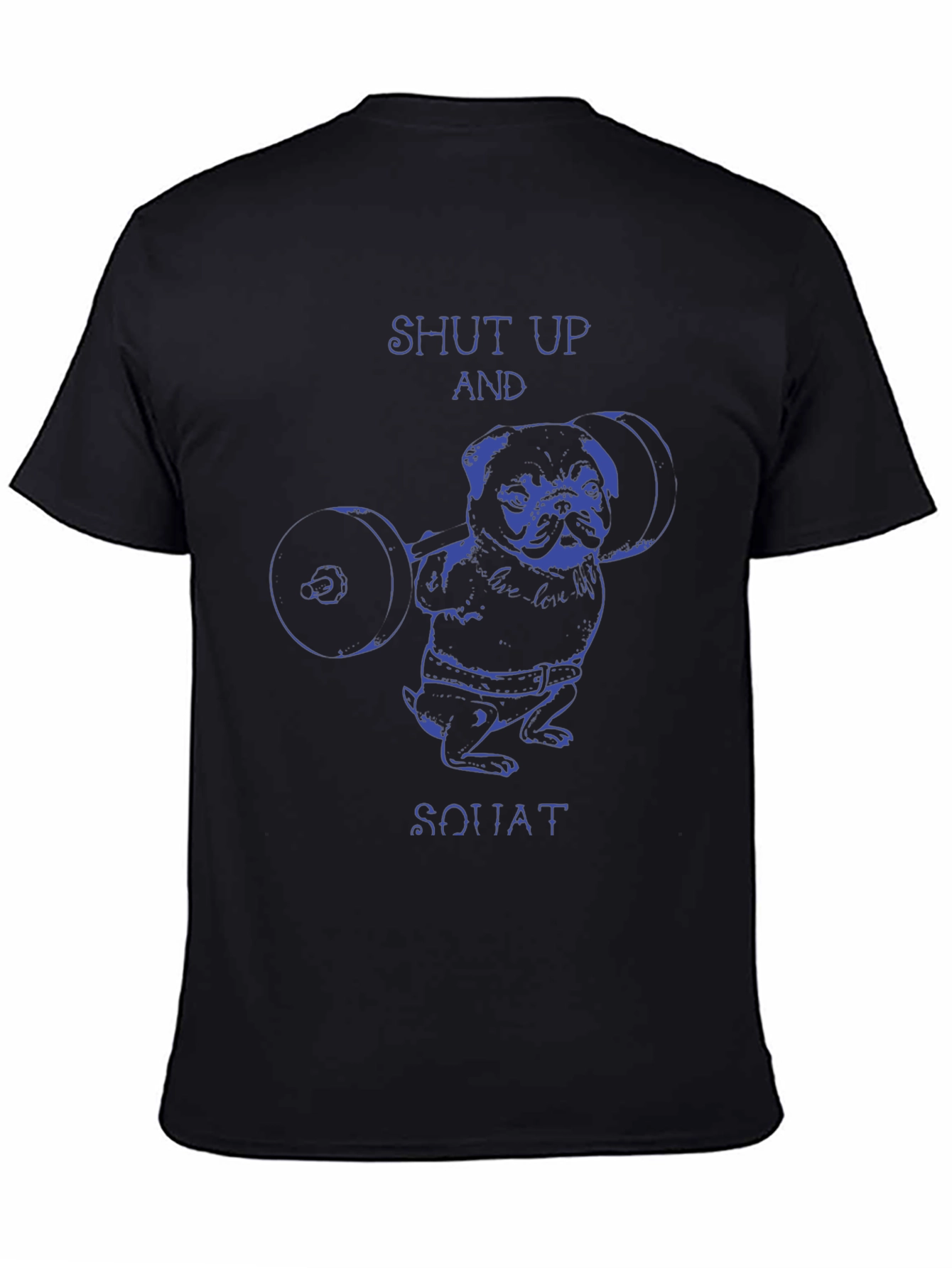 Shut Up And Squat Pug T-Shirt