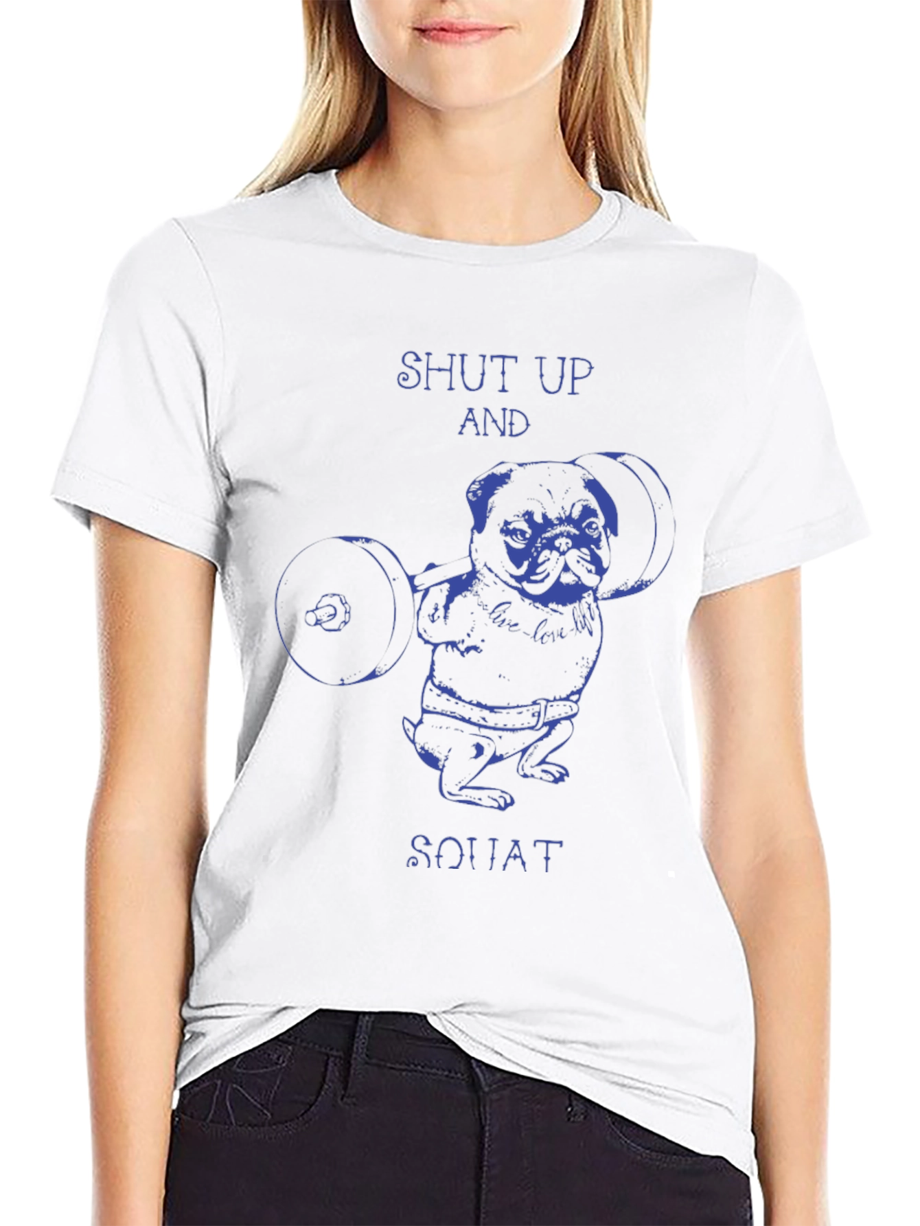 Shut Up And Squat Pug T-Shirt
