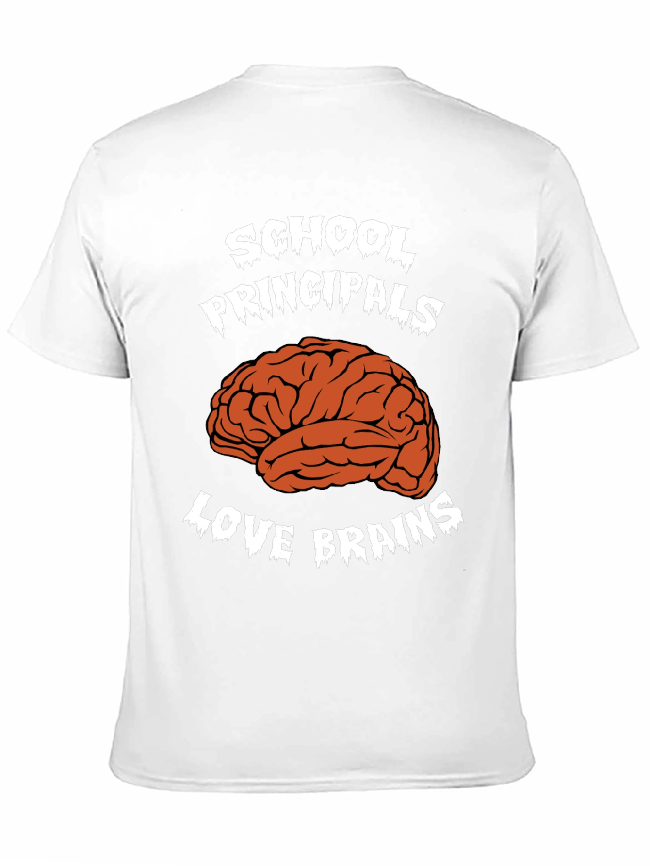 School Principals Love Brains T-Shirt