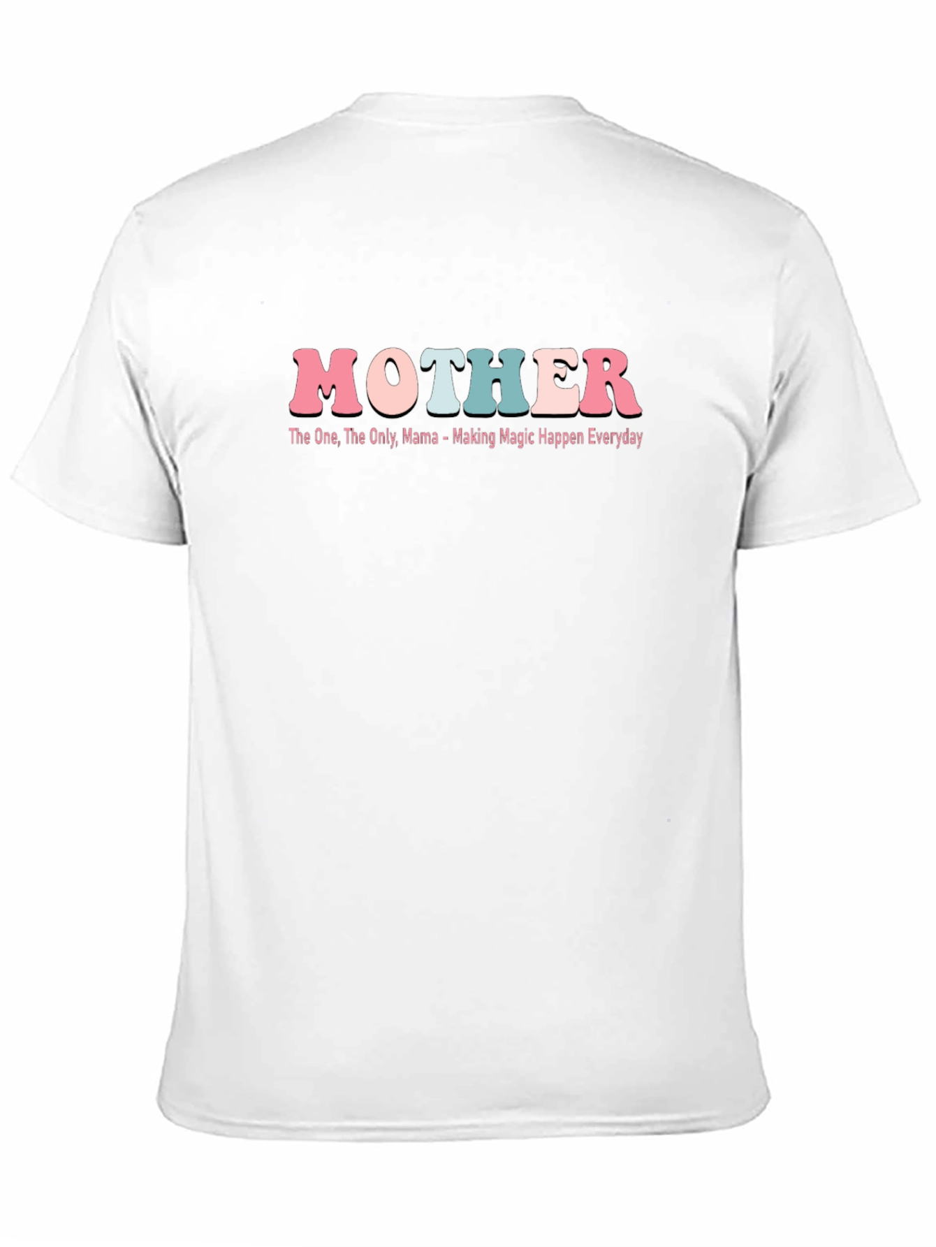 Mother Tee - The One The Only Mama