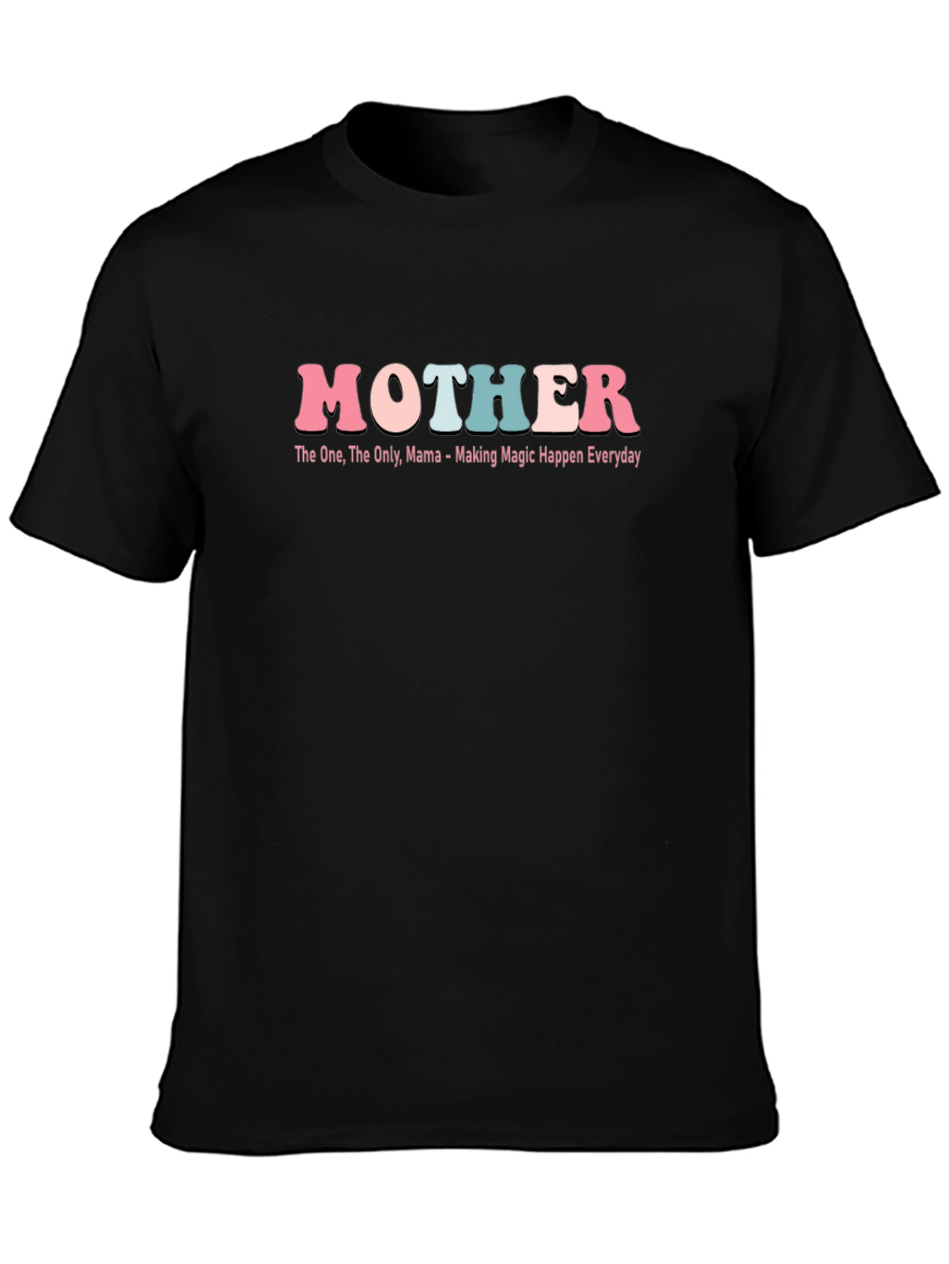 Mother Tee - The One The Only Mama
