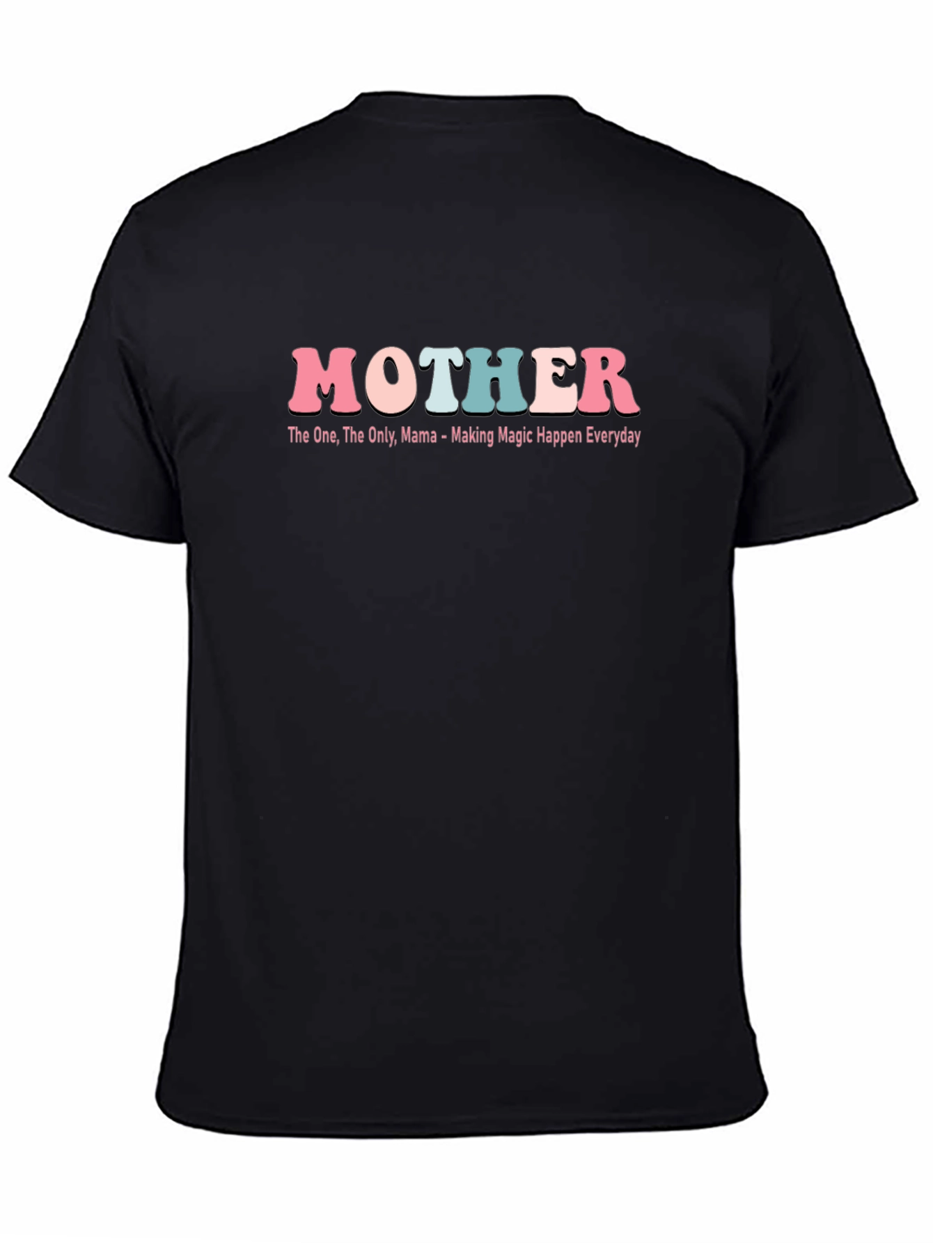 Mother Tee - The One The Only Mama