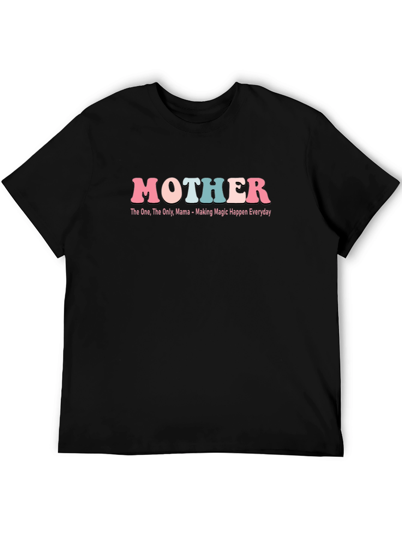 Mother Tee - The One The Only Mama