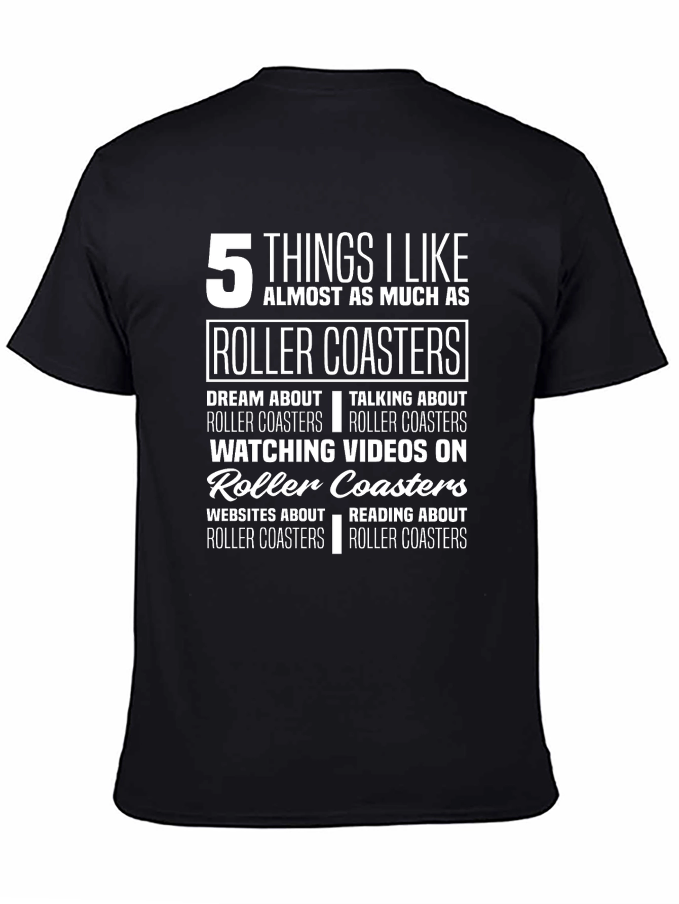 Roller Coaster Lover T-Shirt: 5 Things I Like