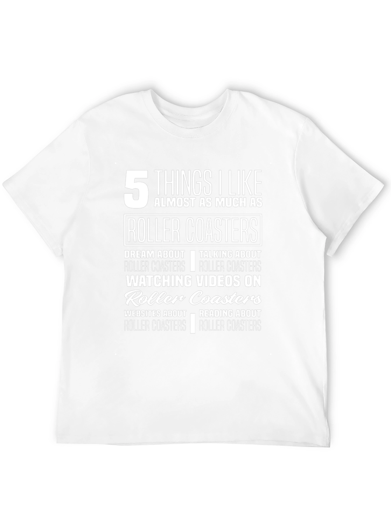 Roller Coaster Lover T-Shirt: 5 Things I Like
