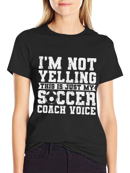 Funny Soccer Coach Voice T-Shirt