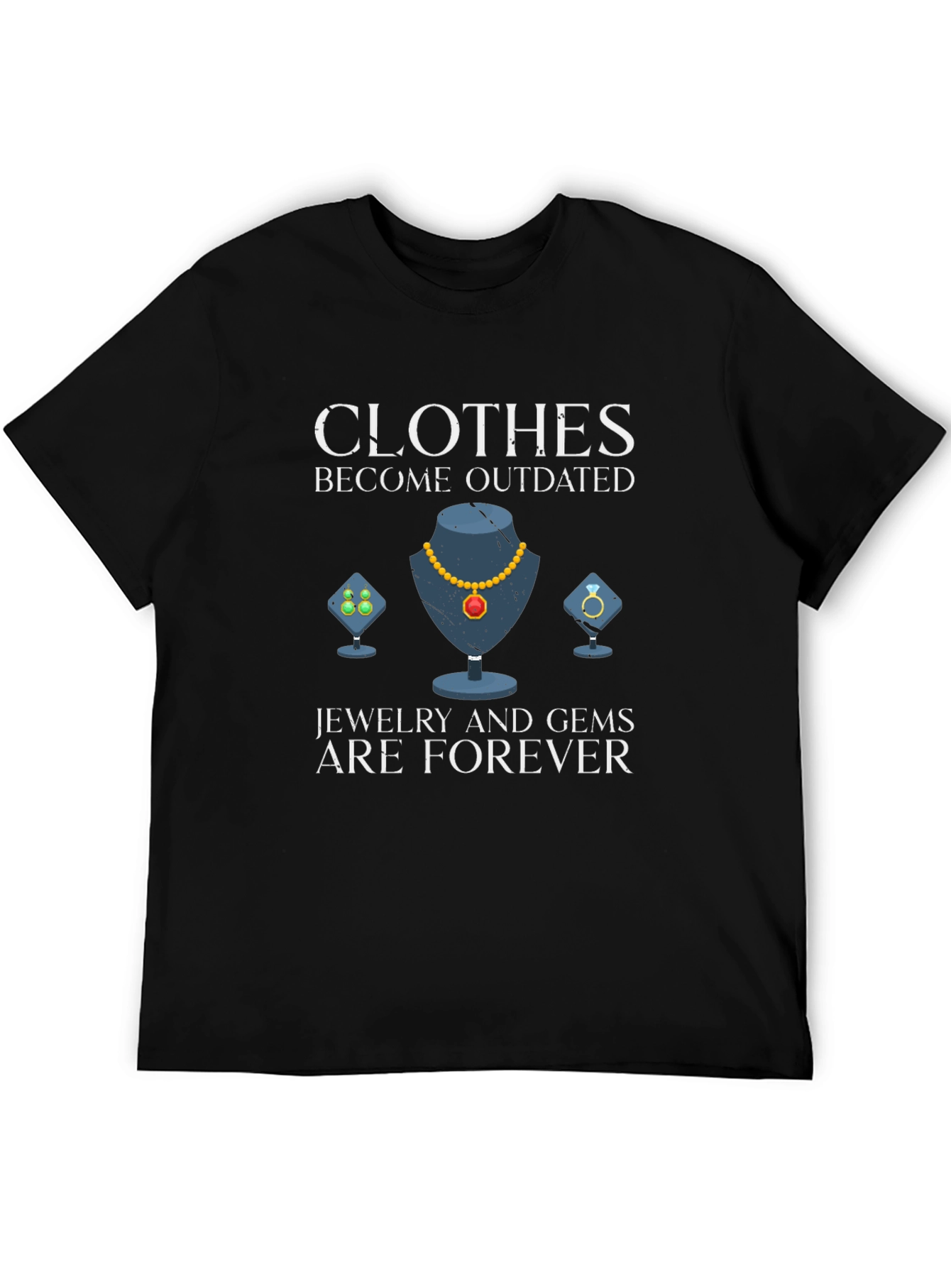 Jewelry and Gems Forever T-Shirt