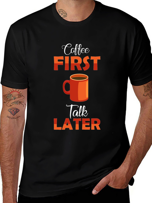 Coffee First Talk Later Graphic T-Shirt