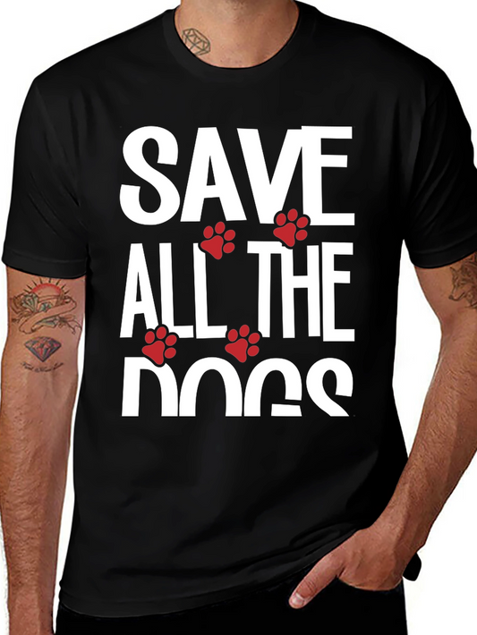 Save All The Dogs T-Shirt - Animal Lover Tee