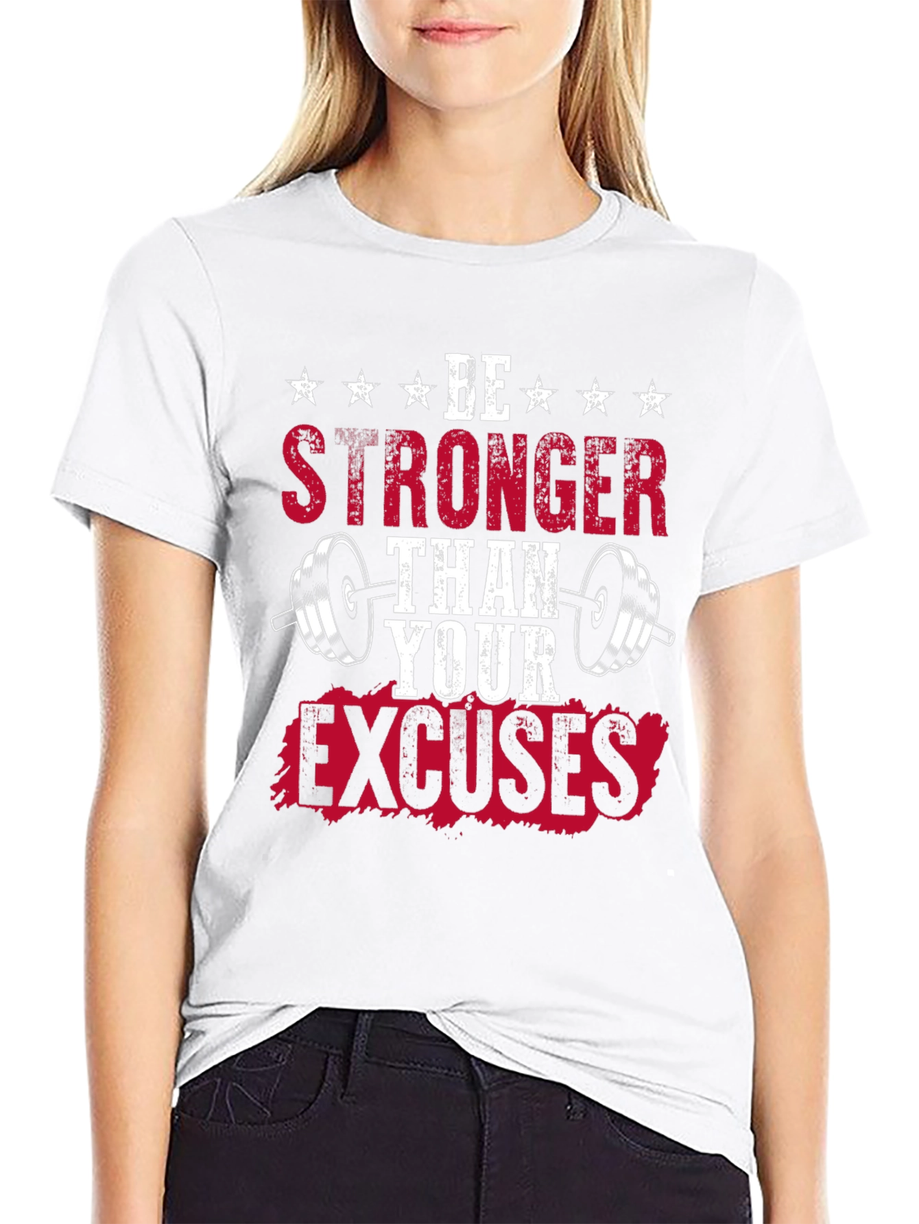 Be Stronger Than Your Excuses - Fitness T-Shirt