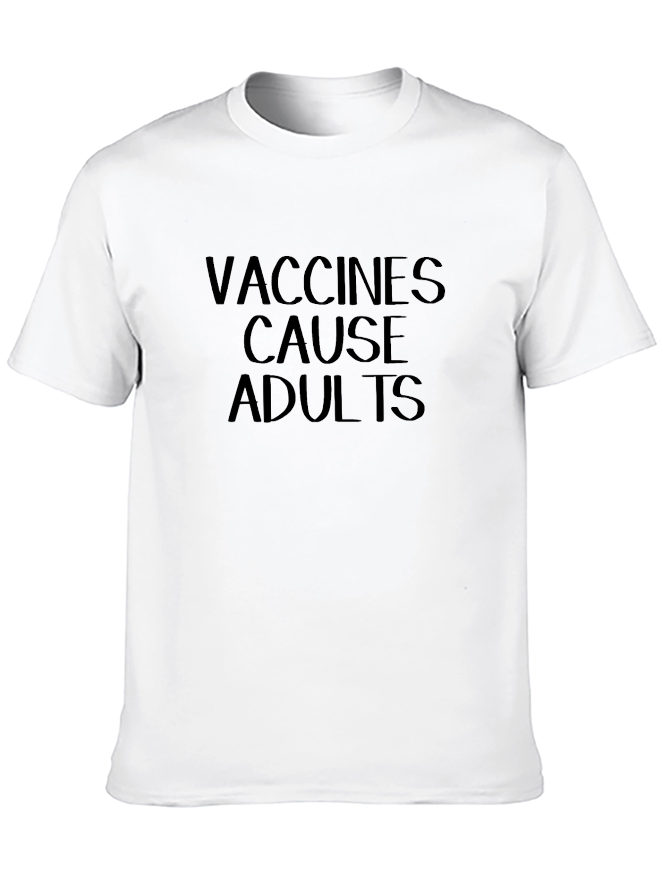 Vaccines Cause Adults Black T-Shirt Sarcastic Humor Tee
