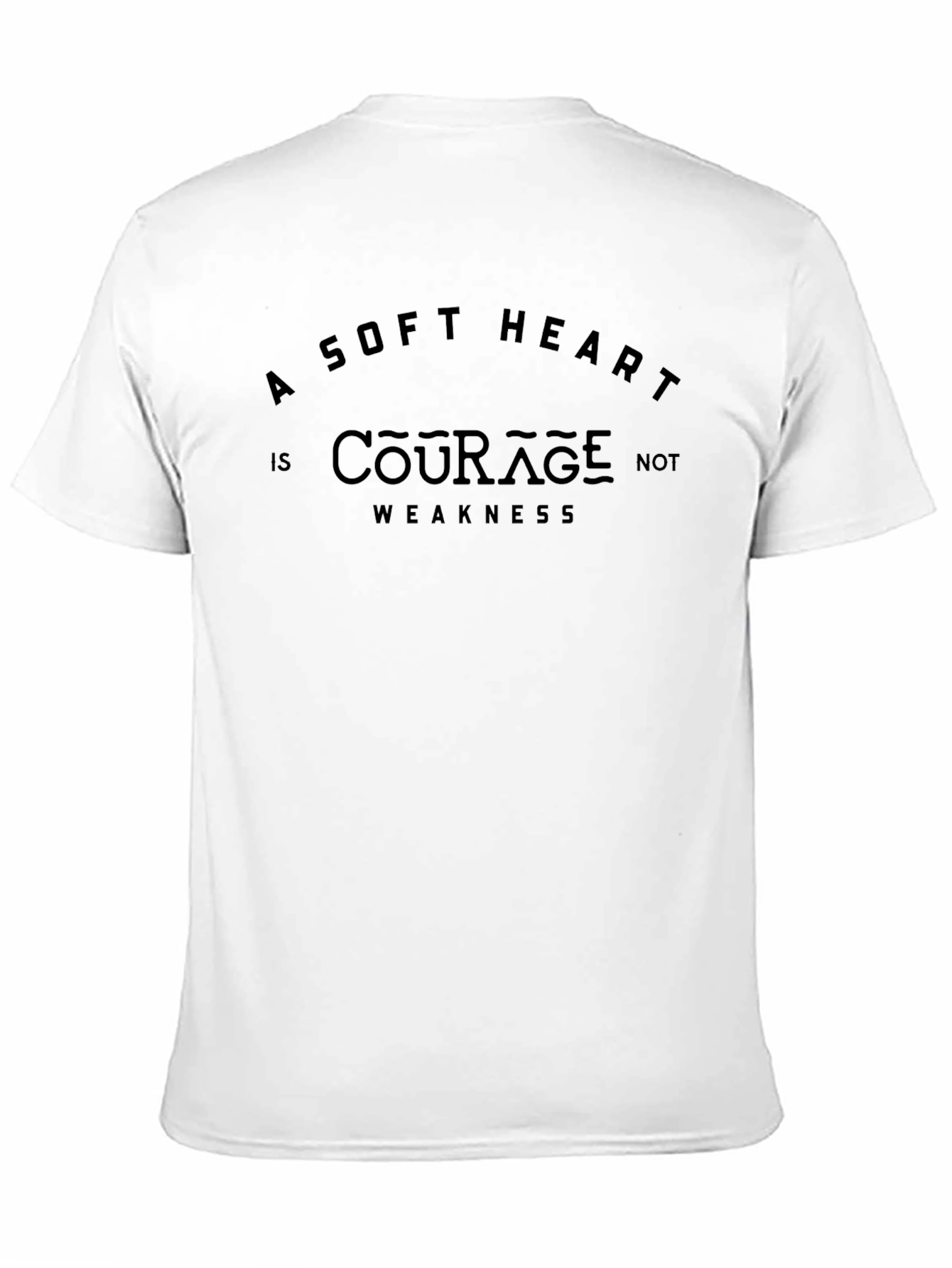 A Soft Heart is Courage Graphic T-Shirt