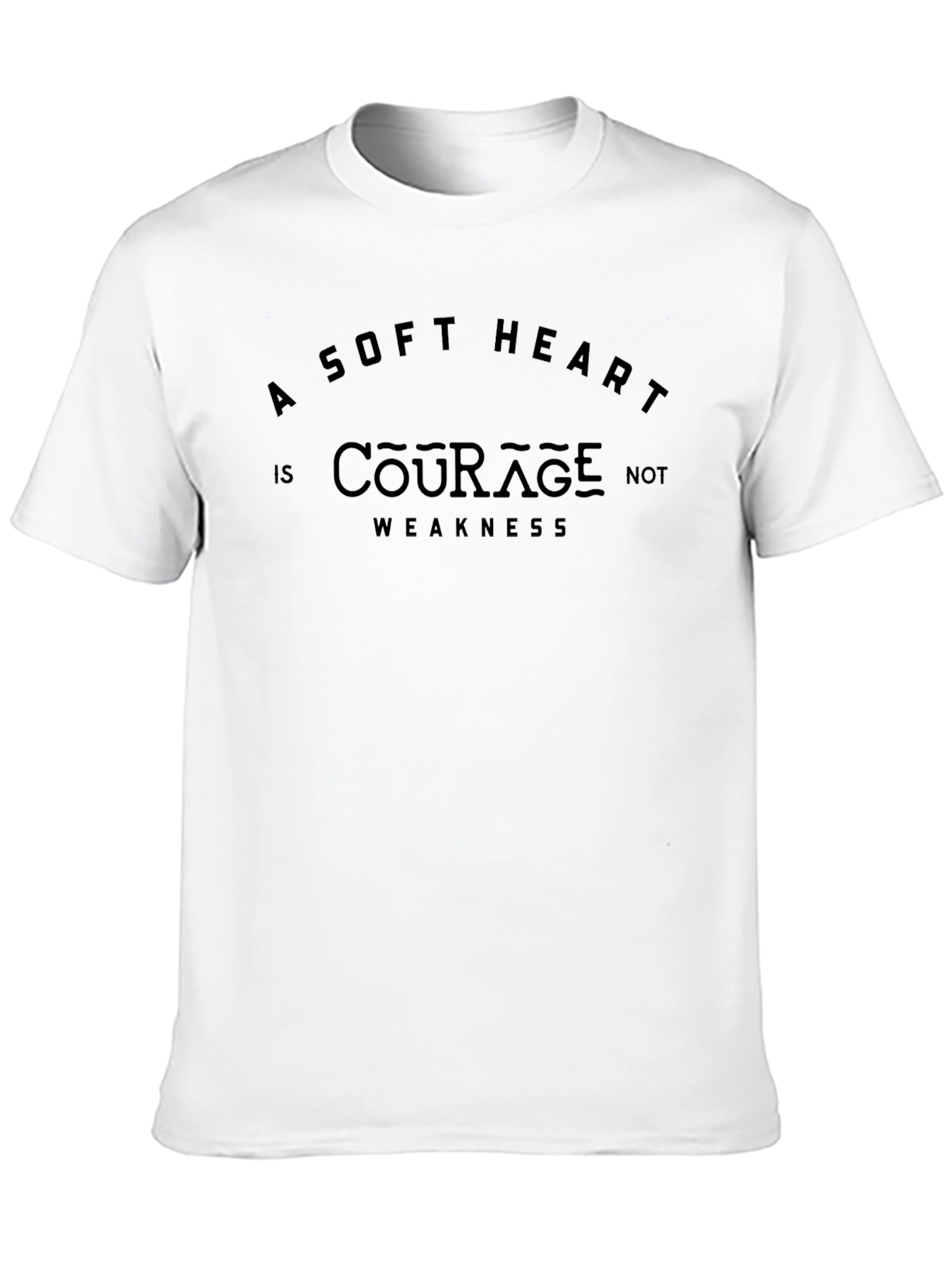 A Soft Heart is Courage Graphic T-Shirt